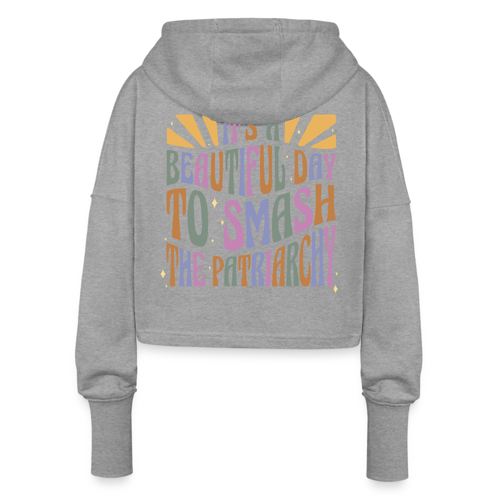 It's a Beautiful Day to Smash the Patriarchy Backprint - "Frauen" Cropped Hoodie - Grau meliert