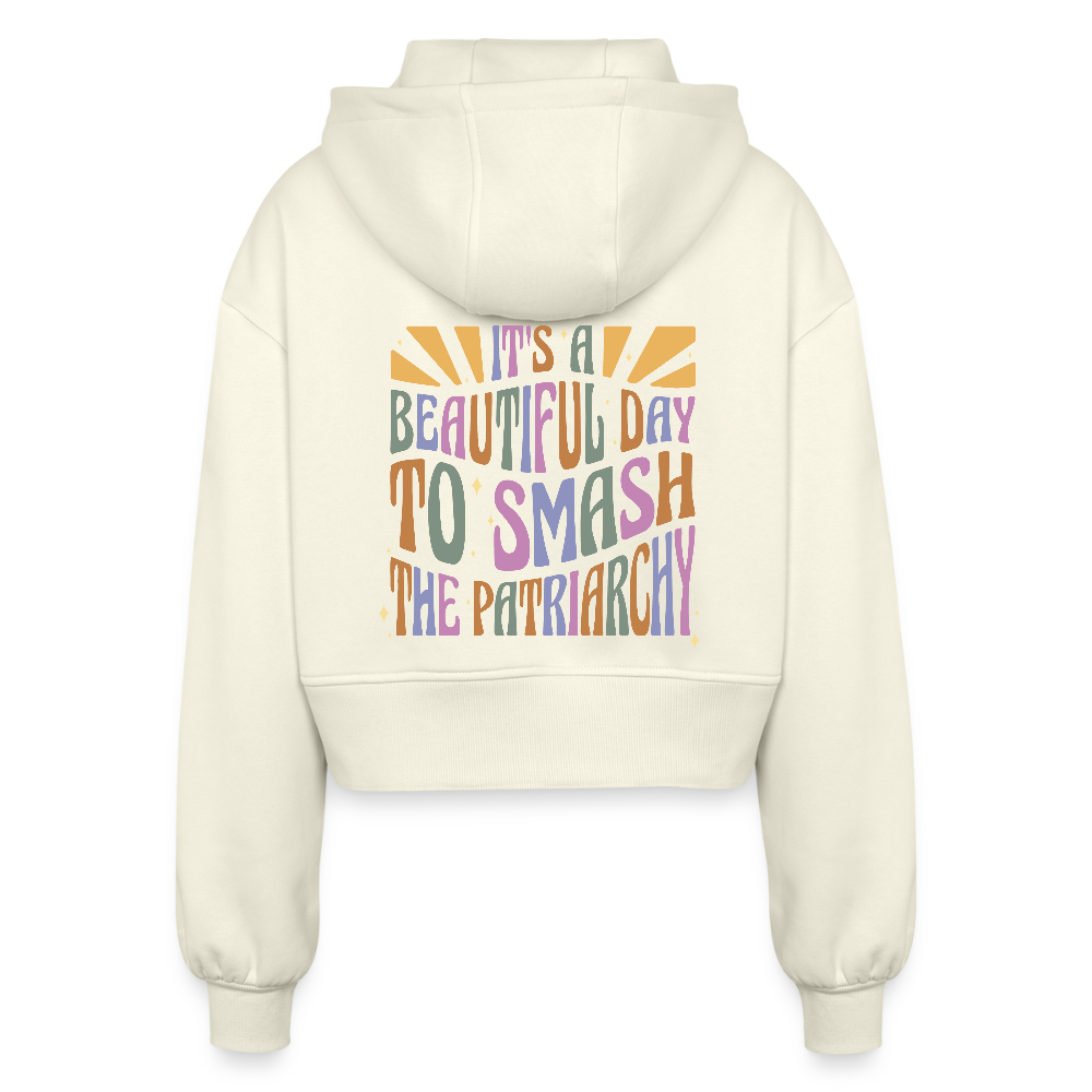 It's a Beautiful Day to Smash the Patriarchy Backprint - Frauen Oversized Cropped Kapuzenjacke - Natur