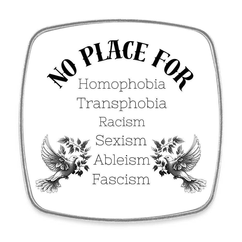No Place For (schwarze Schrift) - Viereckiger Kühlschrankmagnet - Weiß