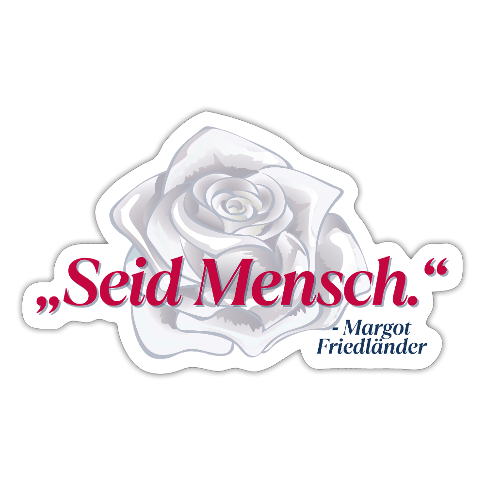 Seid Mensch "Weiße Rose Edition" - Sticker (groß) - Mattweiß