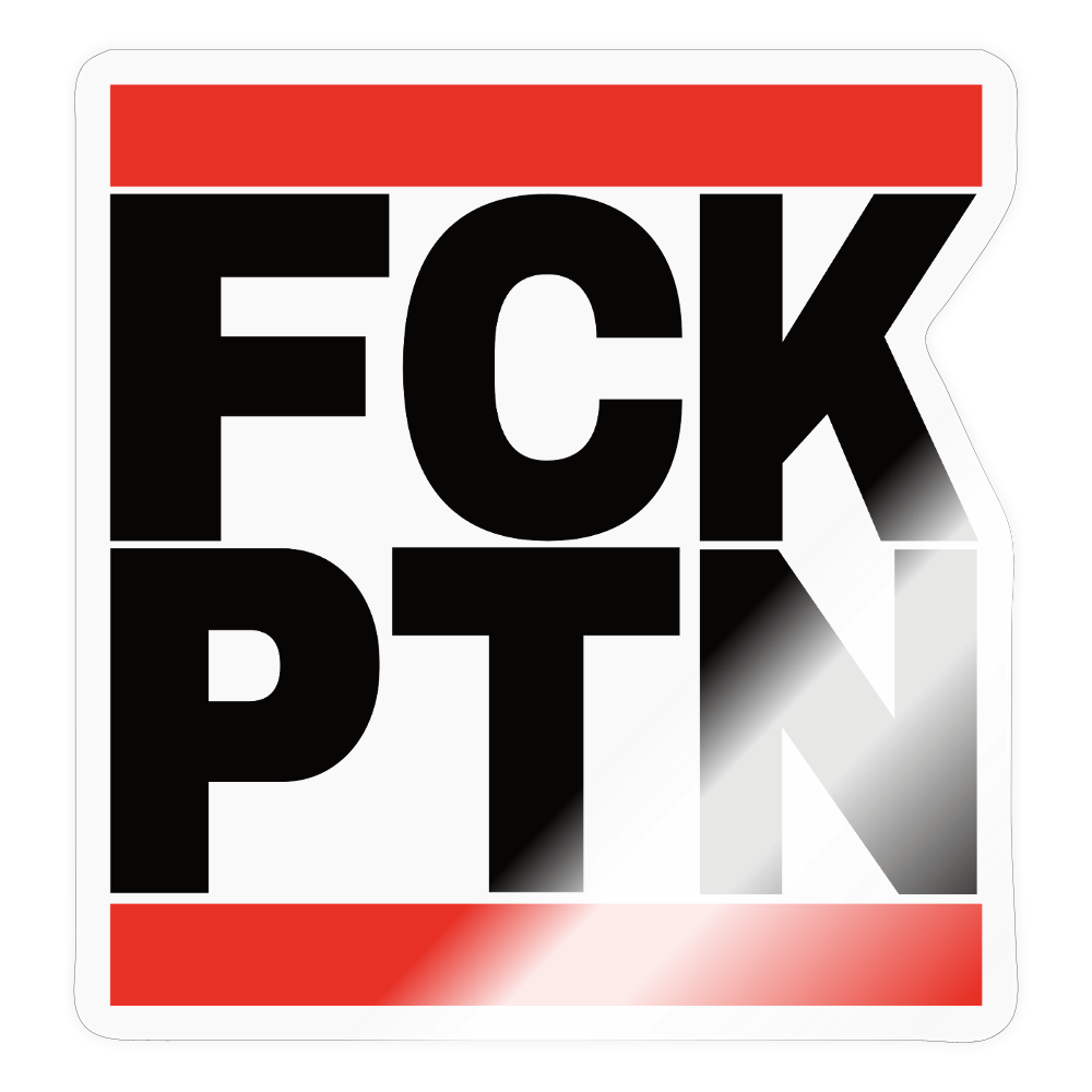 FCK PTN (schwarze Schrift) - Sticker (groß) - Transparent glänzend