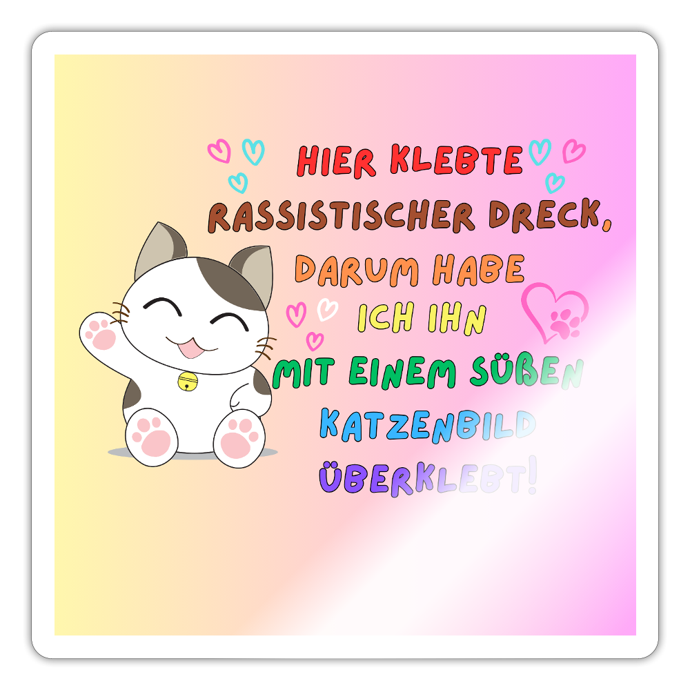 Rassistischer Dreck mit Katzenbild überklebt "Lucky Cat Edition" - Sticker (groß) - Weiß glänzend