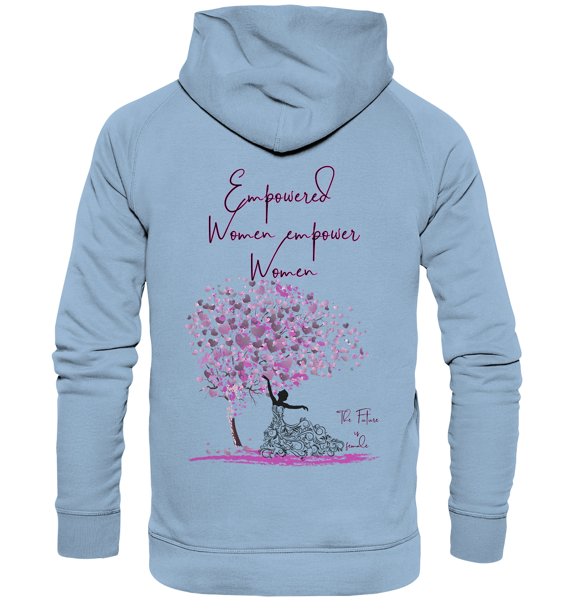 Empowered Women empower Women Backprint Hoodie