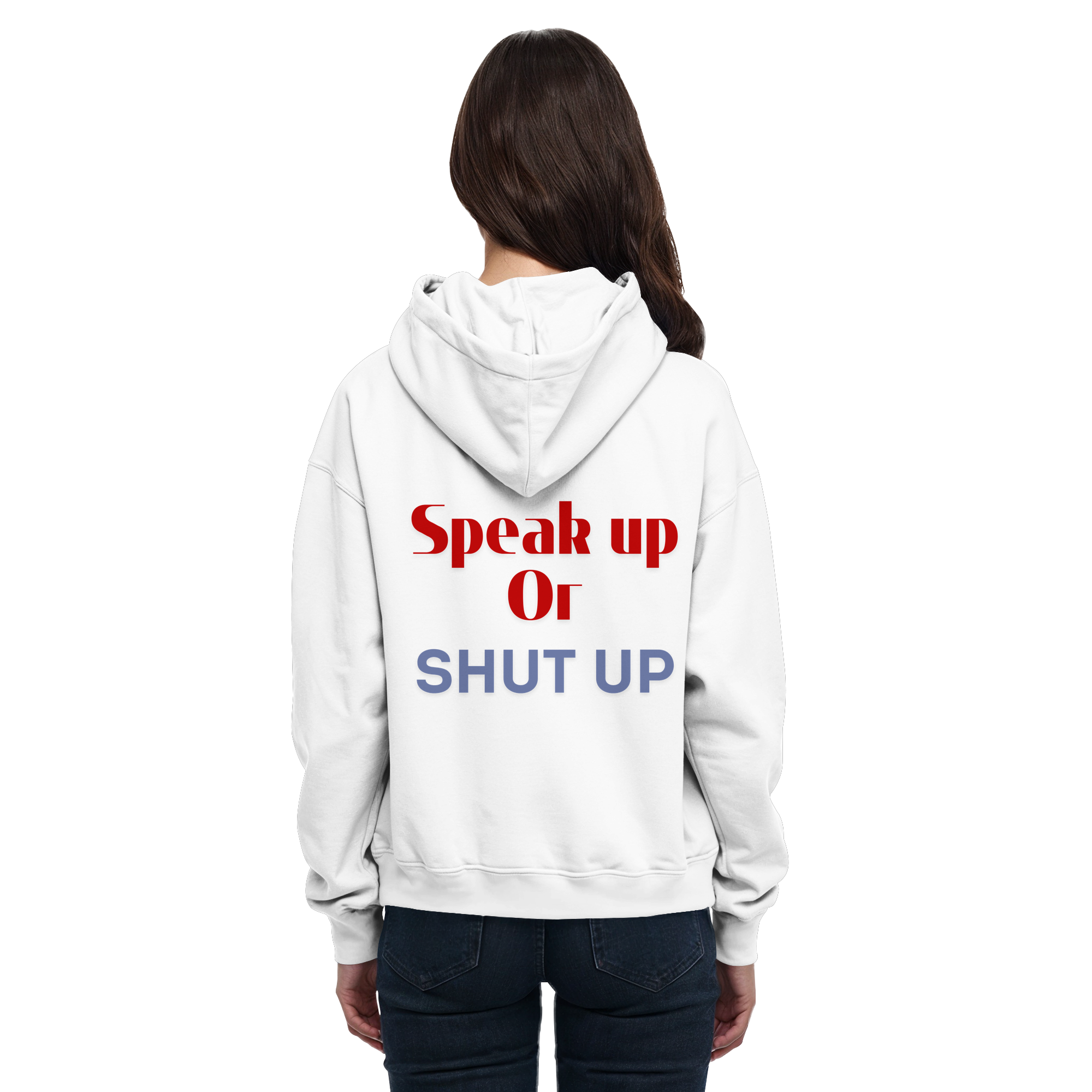 Speak Up or Shut Up Backprint - Basic Unisex Hoodie