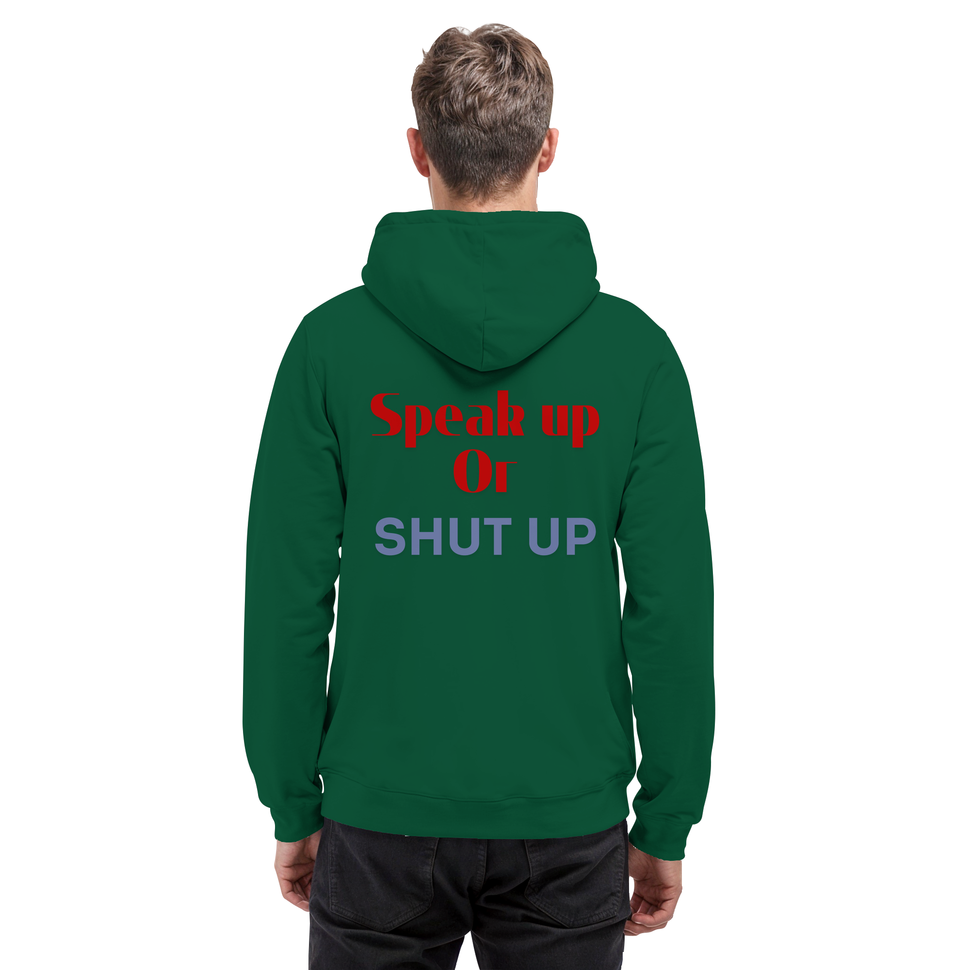 Speak Up or Shut Up Backprint - Basic Unisex Hoodie