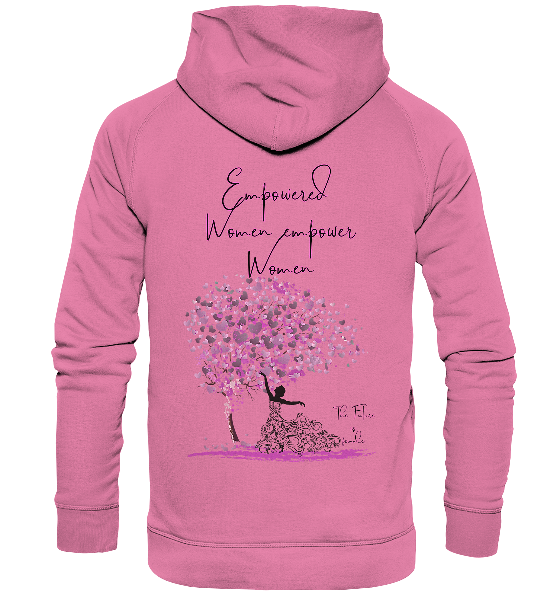 Empowered Women empower Women Backprint Hoodie