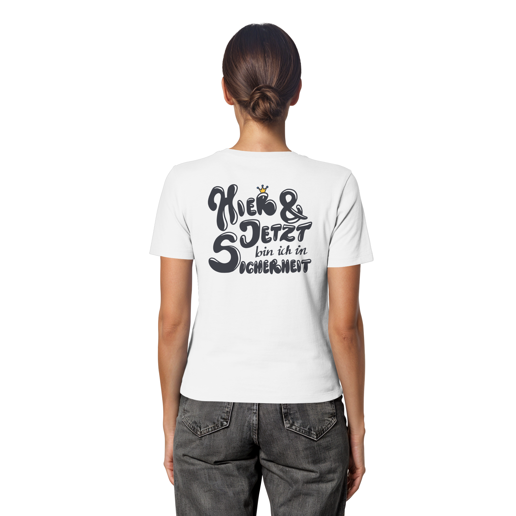 Hier und jetzt bin ich in Sicherheit "Schwarze Edition" Backprint - Fitted Ladies Organic Shirt
