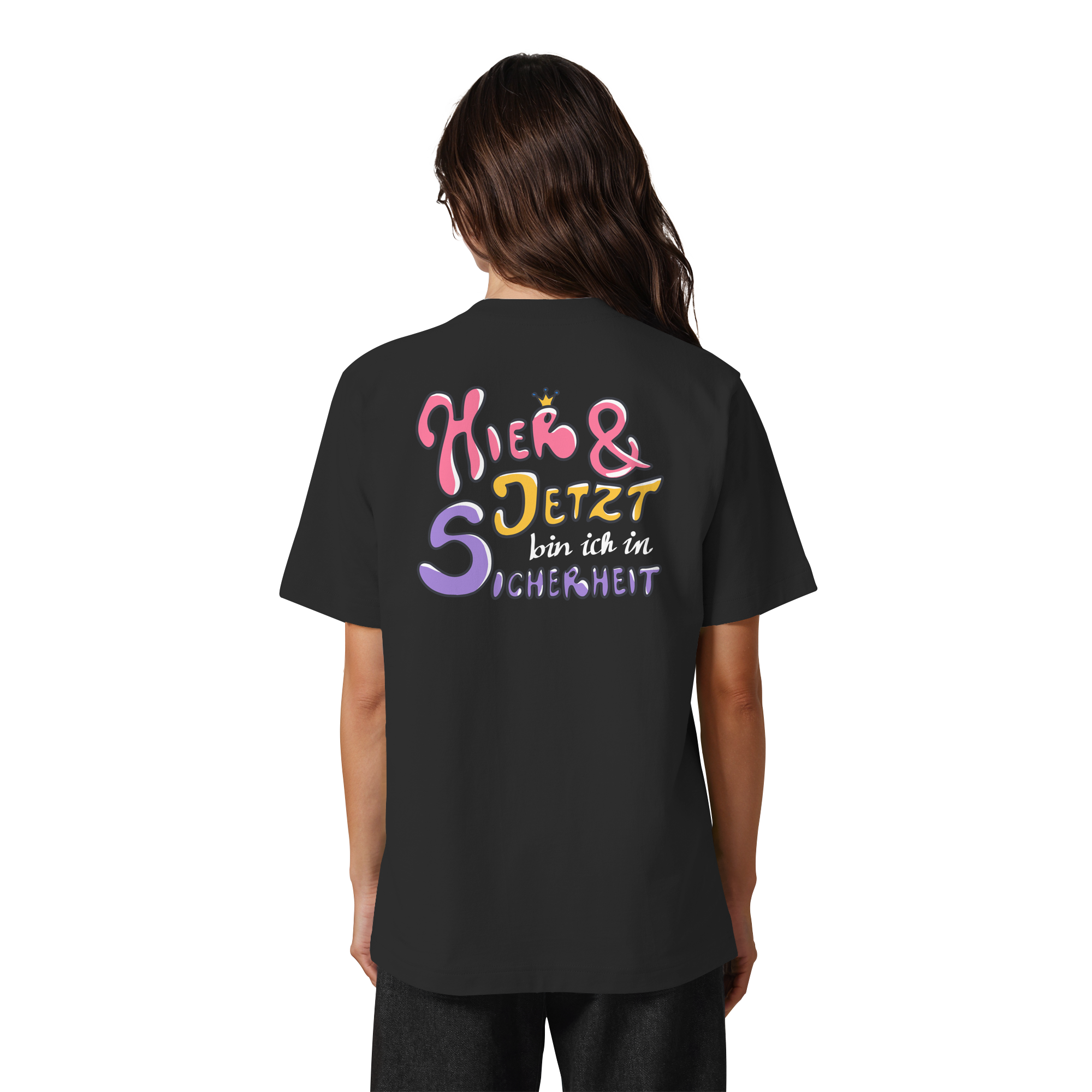 Hier und jetzt bin ich in Sicherheit "Bunte Edition" Backprint - Heavy Oversized Organic Shirt