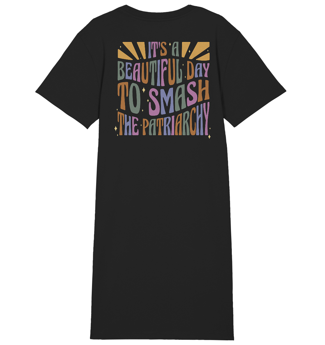 It's a Beautiful Day to Smash the Patriarchy Backprint - Ladies Organic Shirt Dress
