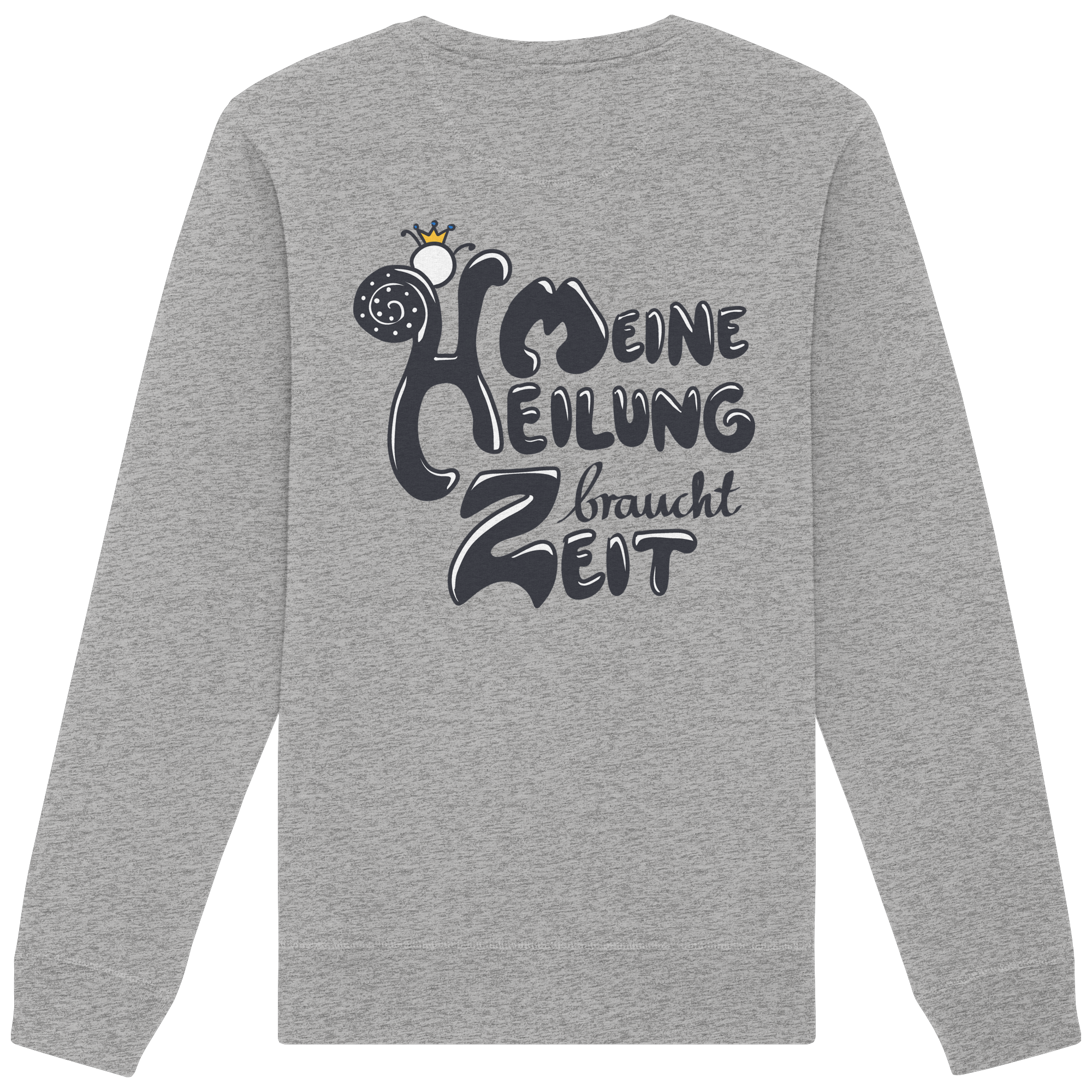 Meine Heilung braucht Zeit "Schwarze Edition" Backprint - Organic Basic Unisex Sweatshirt