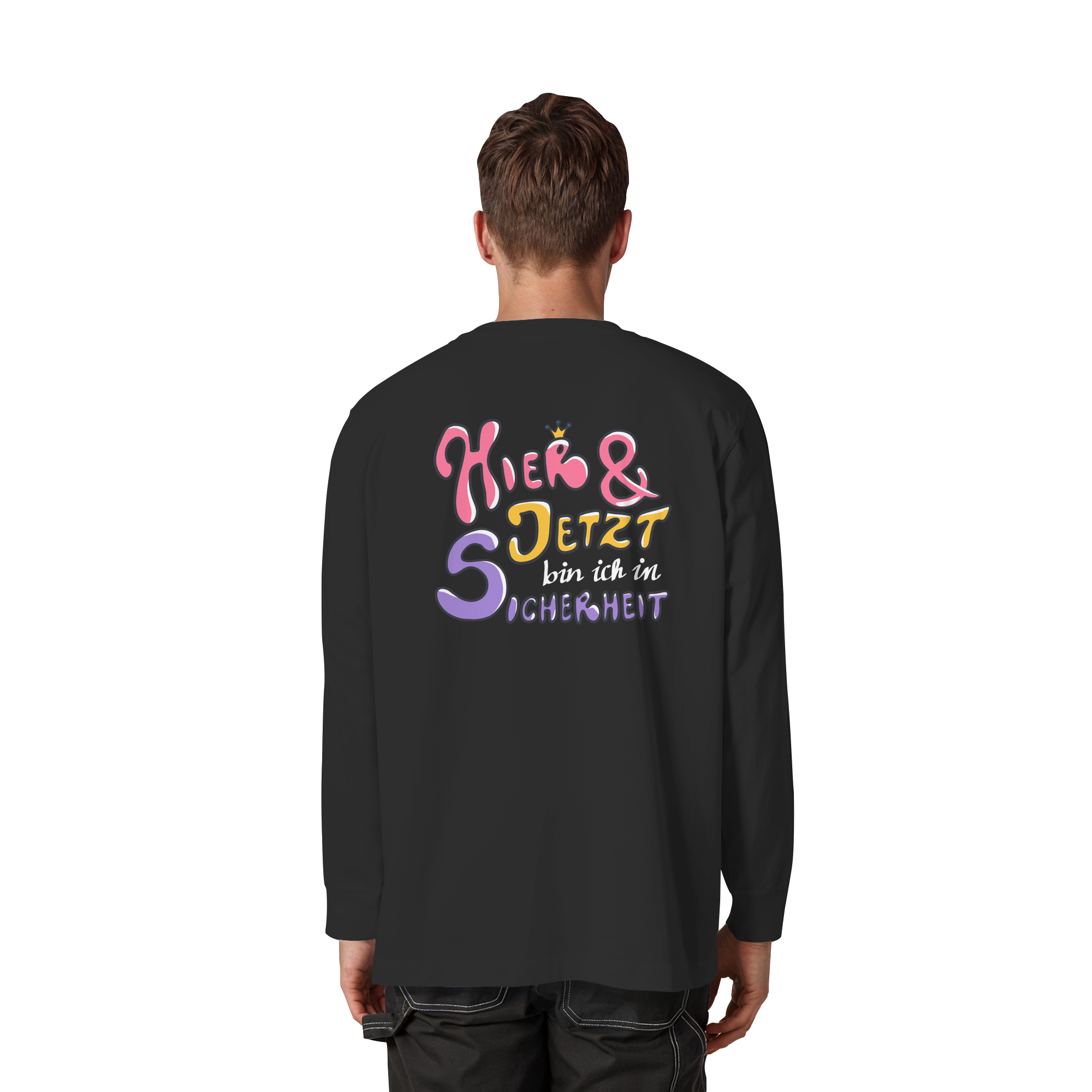 Hier und jetzt bin ich in Sicherheit "Bunte Edition" Backprint - Organic Heavy Oversized Longsleeve T-Shirt