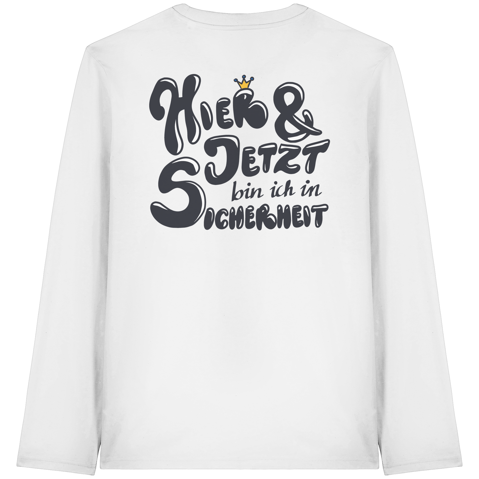 Hier und jetzt bin ich in Sicherheit "Schwarze Edition" Backprint - Organic Longsleeve T-Shirt
