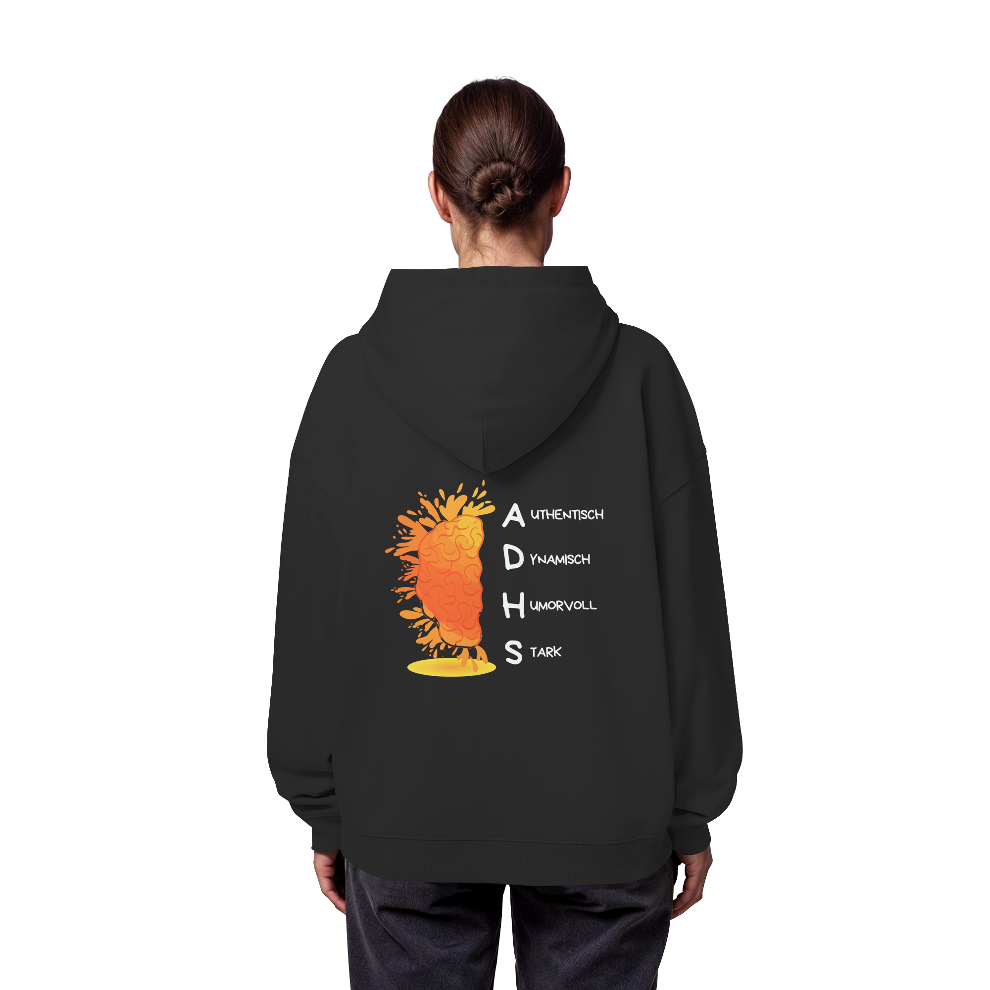 ADHS Authentisch Dynamisch Humorvoll Stark Backprint - Organic Oversize Hoodie