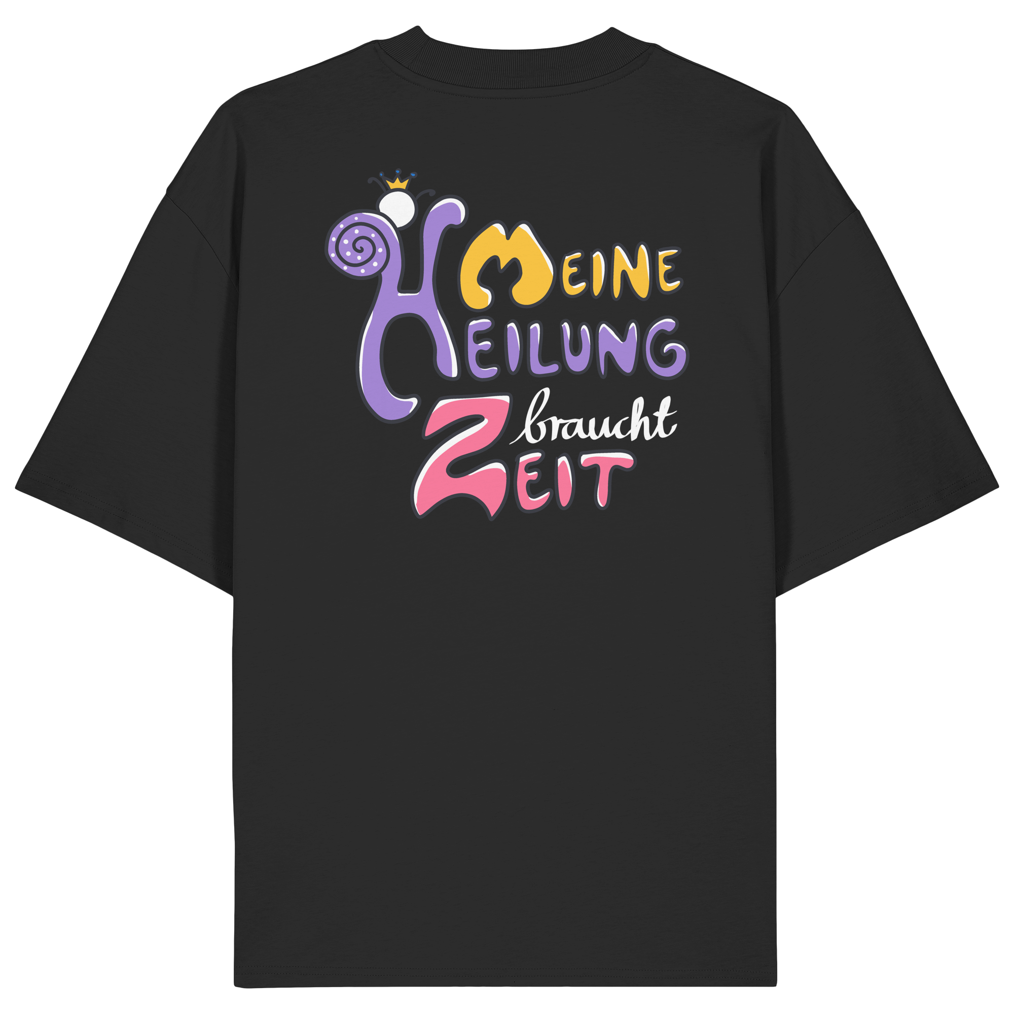 Meine Heilung braucht Zeit "Bunte Edition" Backprint - Organic Oversize Shirt