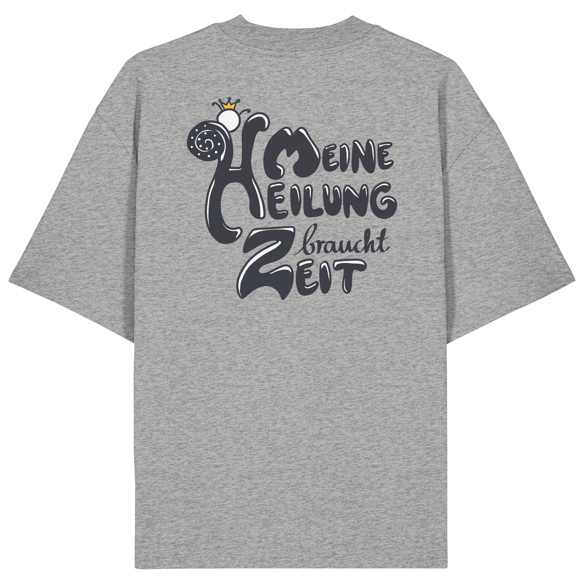 Meine Heilung braucht Zeit "Schwarze Edition" Backprint - Organic Oversize Shirt