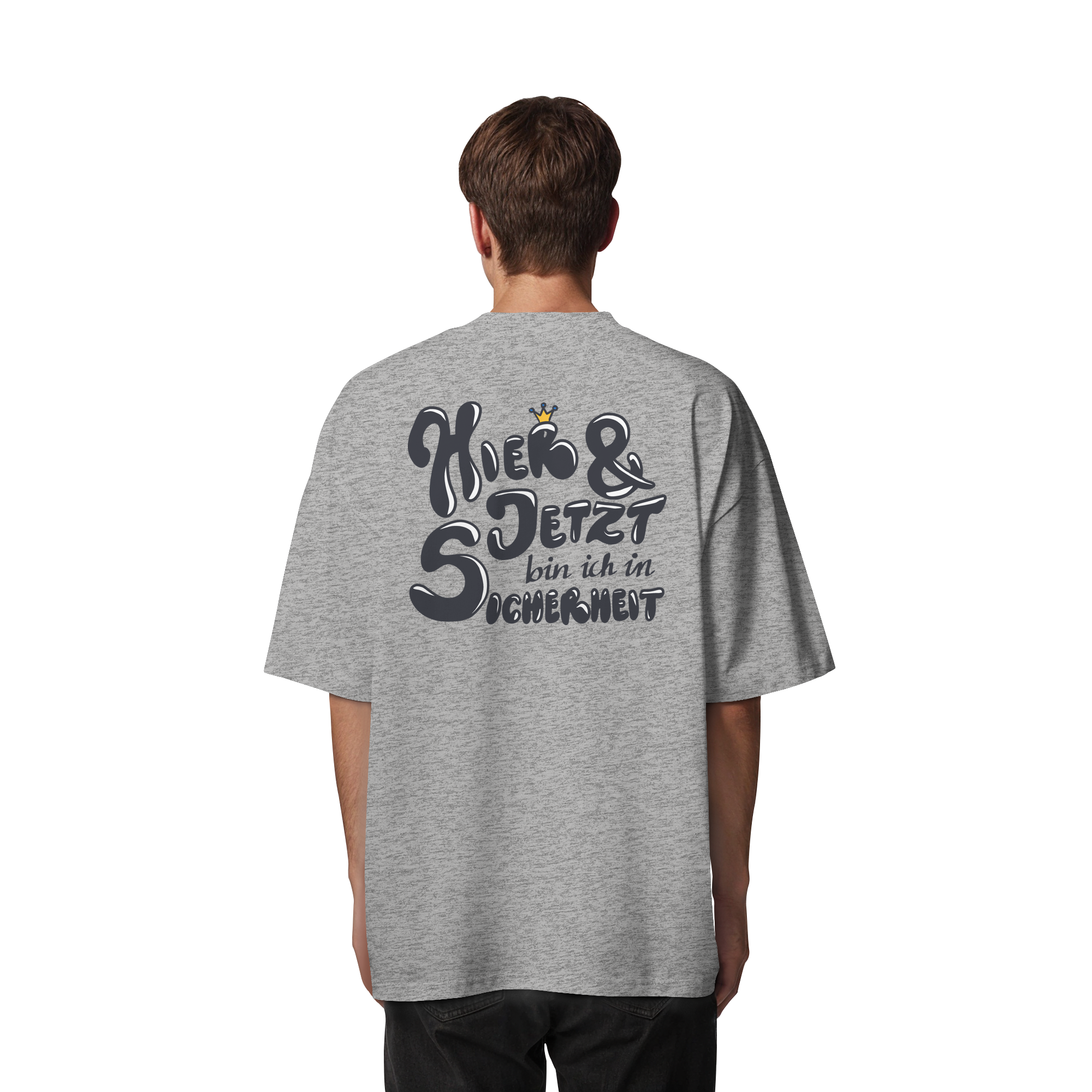 Hier und jetzt bin ich in Sicherheit "Schwarze Edition" Backprint - Organic Oversize Shirt