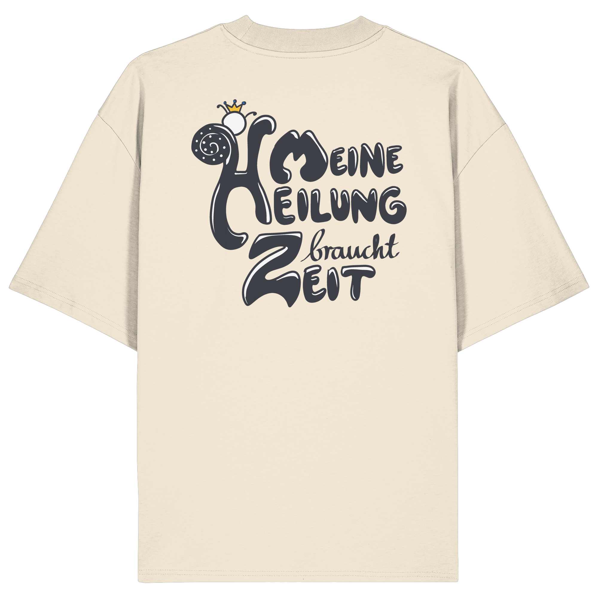 Meine Heilung braucht Zeit "Schwarze Edition" Backprint - Organic Oversize Shirt