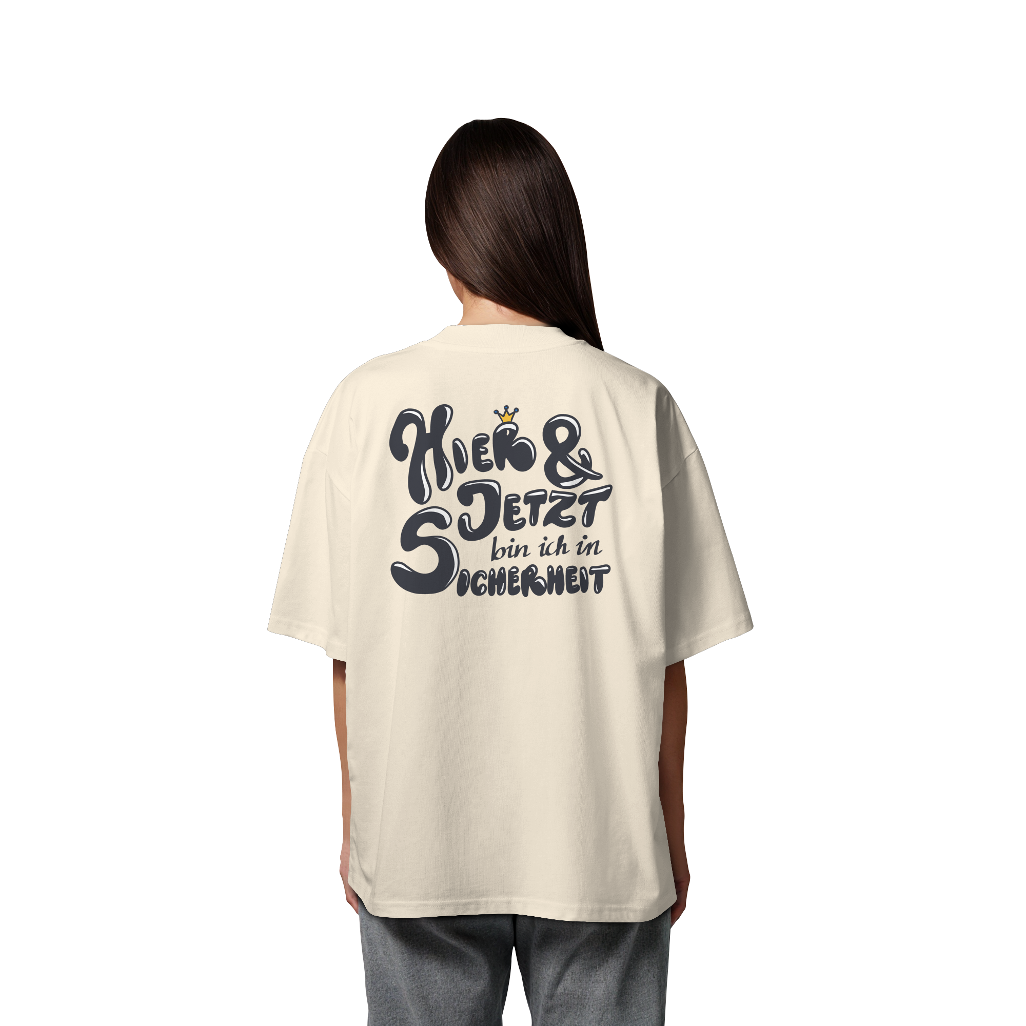 Hier und jetzt bin ich in Sicherheit "Schwarze Edition" Backprint - Organic Oversize Shirt