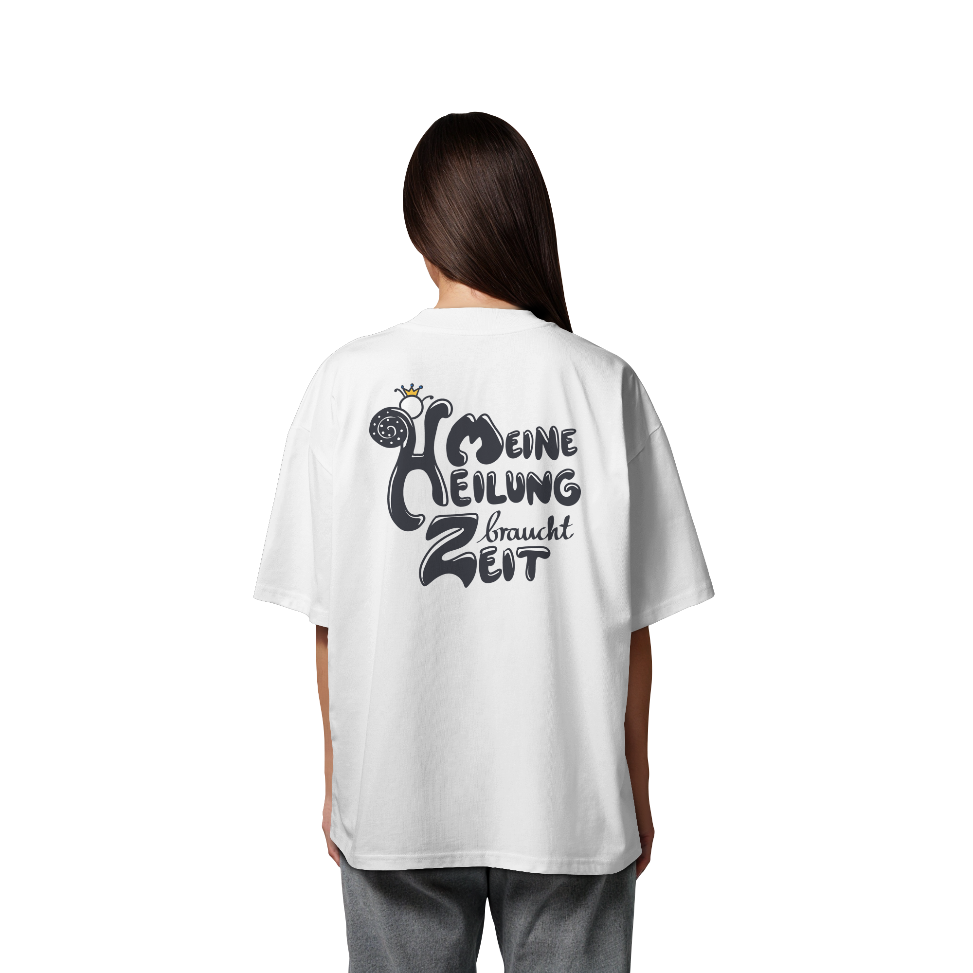 Meine Heilung braucht Zeit "Schwarze Edition" Backprint - Organic Oversize Shirt