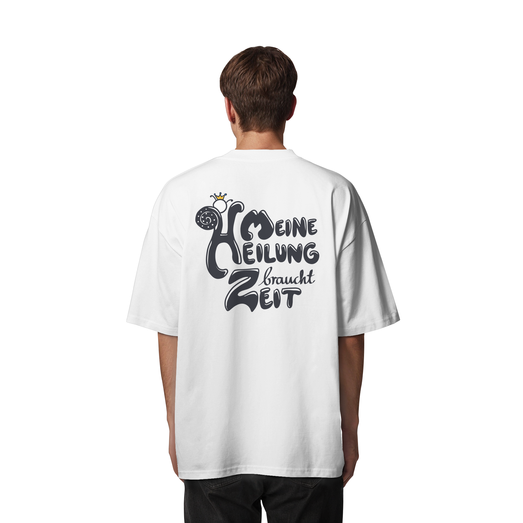 Meine Heilung braucht Zeit "Schwarze Edition" Backprint - Organic Oversize Shirt