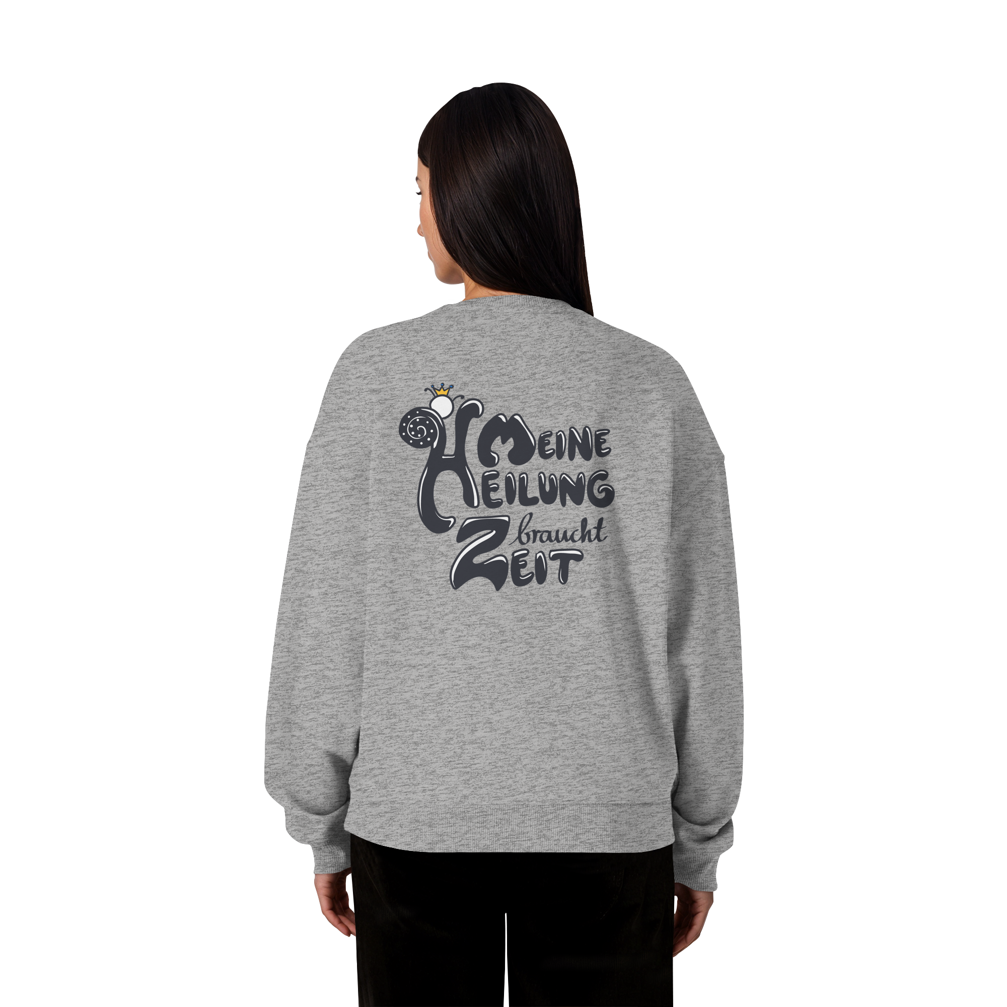Meine Heilung braucht Zeit "Schwarze Edition" Backprint - Organic Oversize Sweatshirt