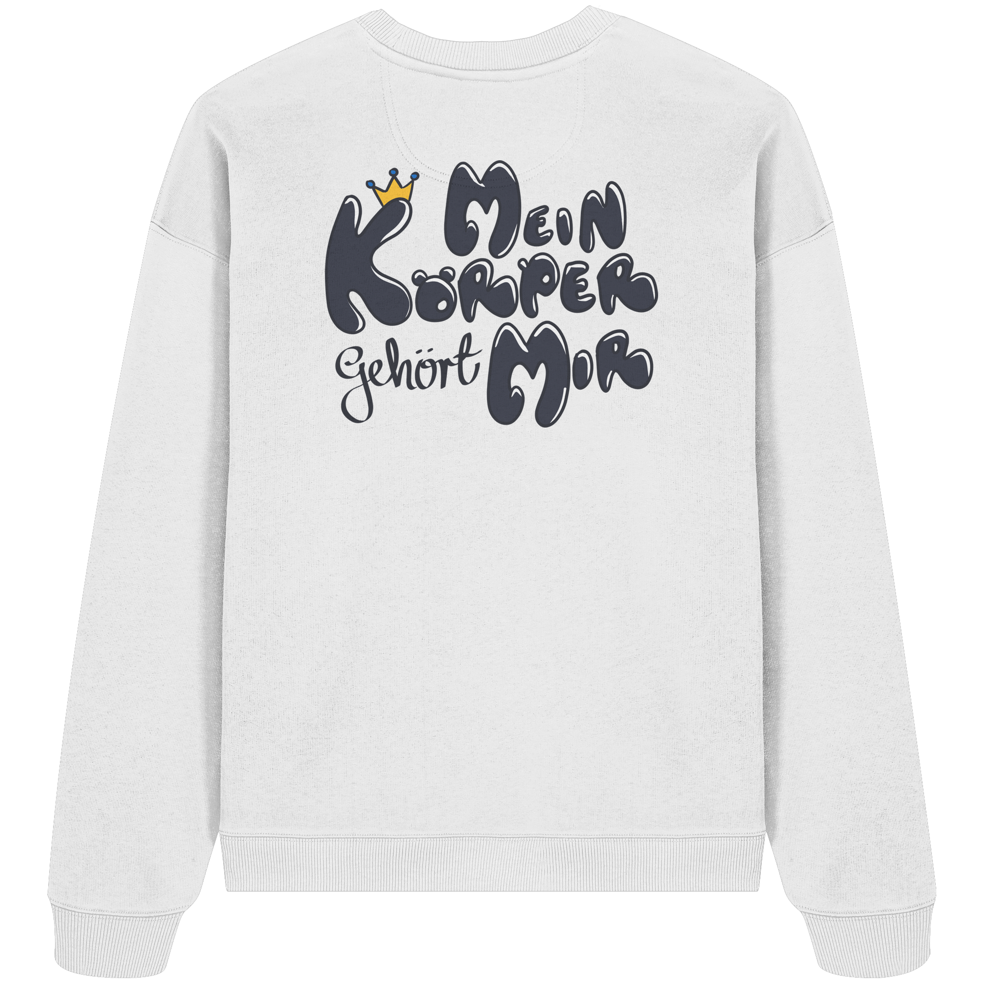 Mein Körper gehört mir "Schwarze Edition" Backprint - Organic Oversize Sweatshirt