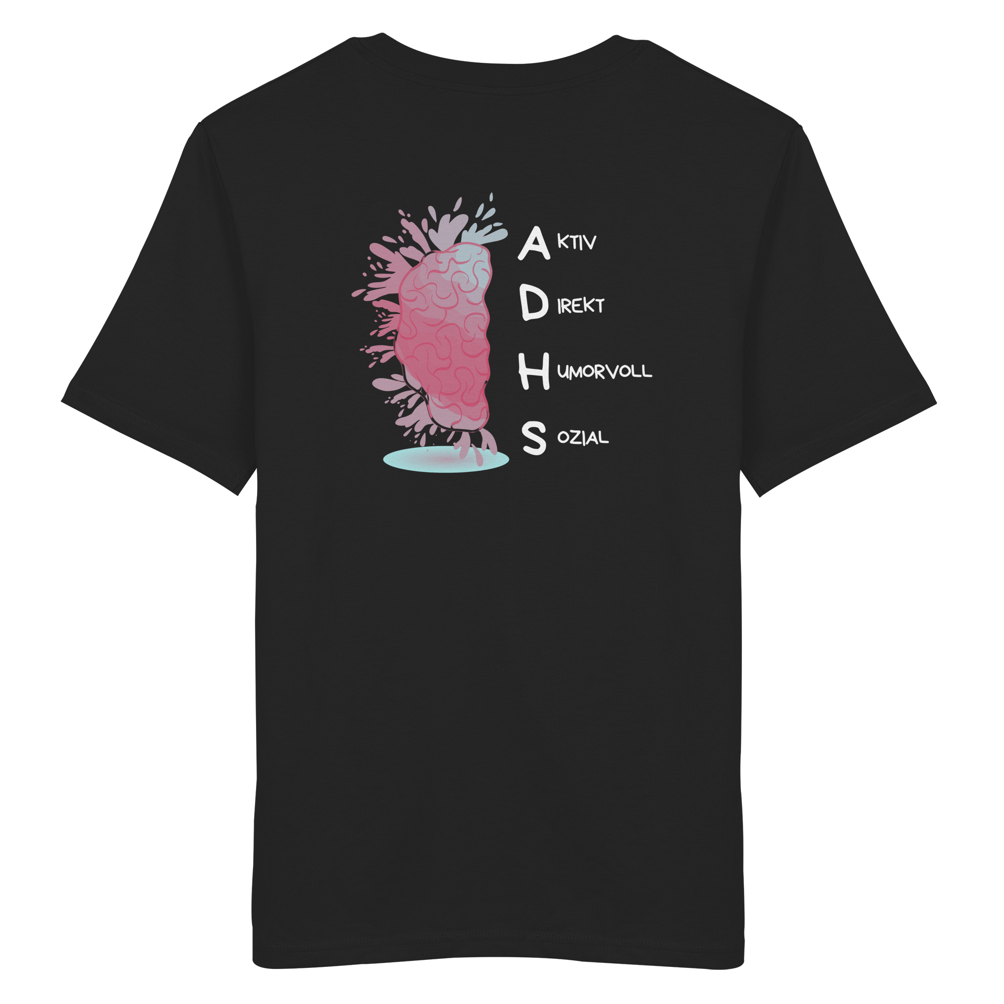 ADHS Aktiv Direkt Humorvoll Sozial Backprint - Organic Shirt