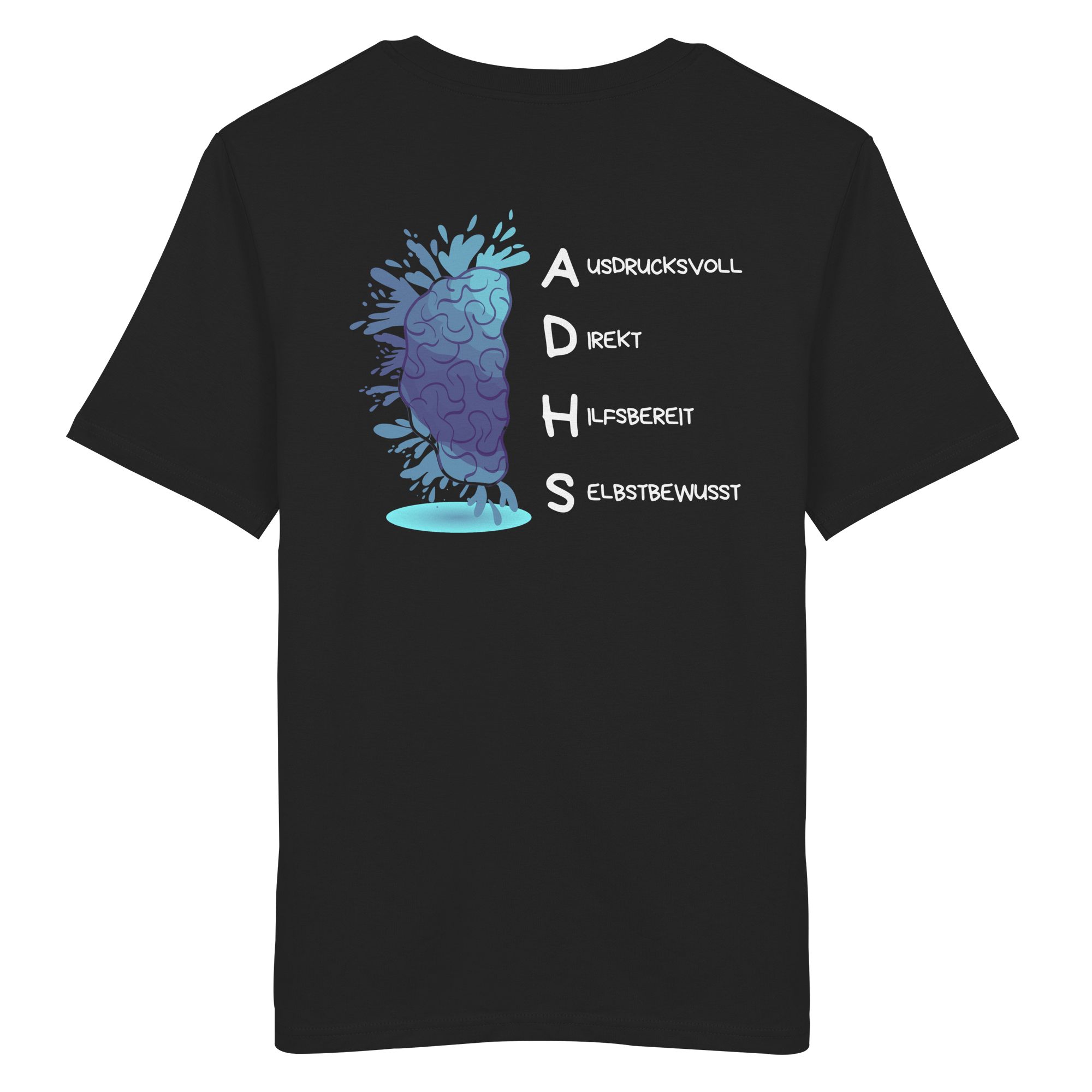 ADHS Ausdrucksvoll Direkt Hilfsbereit Selbstbewusst Backprint - Organic Shirt
