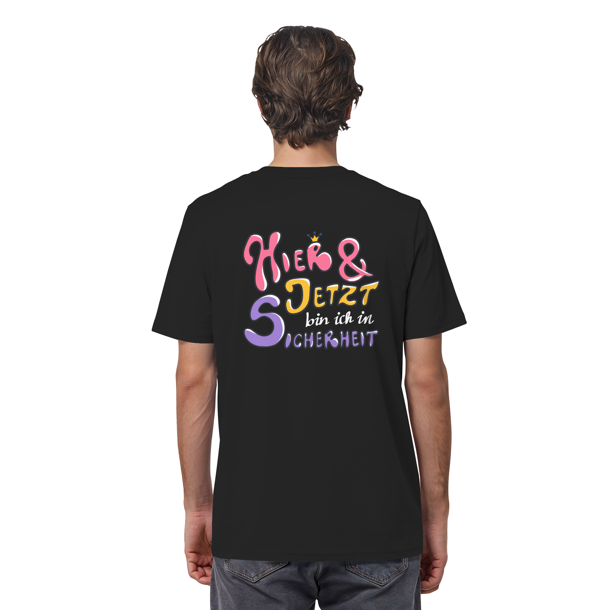 Hier und jetzt bin ich in Sicherheit "Bunte Edition" Backprint - Organic Shirt