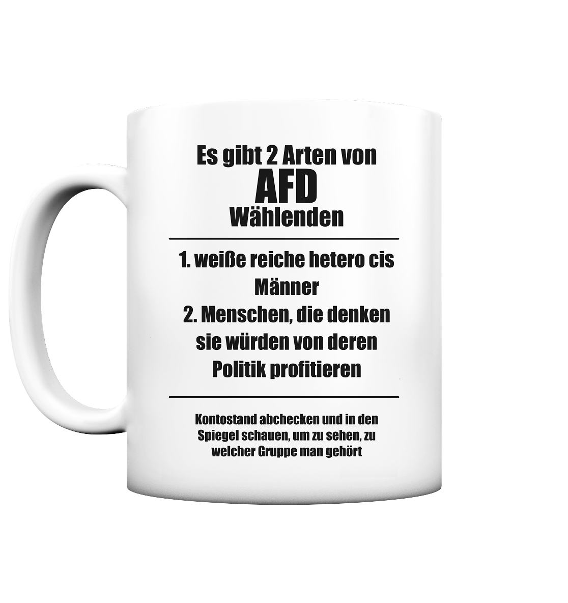 Es gibt 2 Arten von AfD Wählenden - Tasse matt