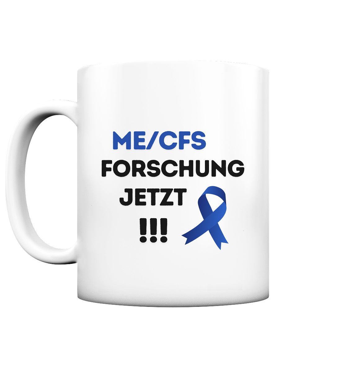 ME/CFS Forschung jetzt!!! - Tasse matt
