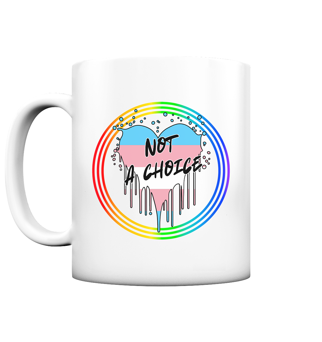 Trans Not a Choice "Regenbogenkreis Edition" - Tasse matt