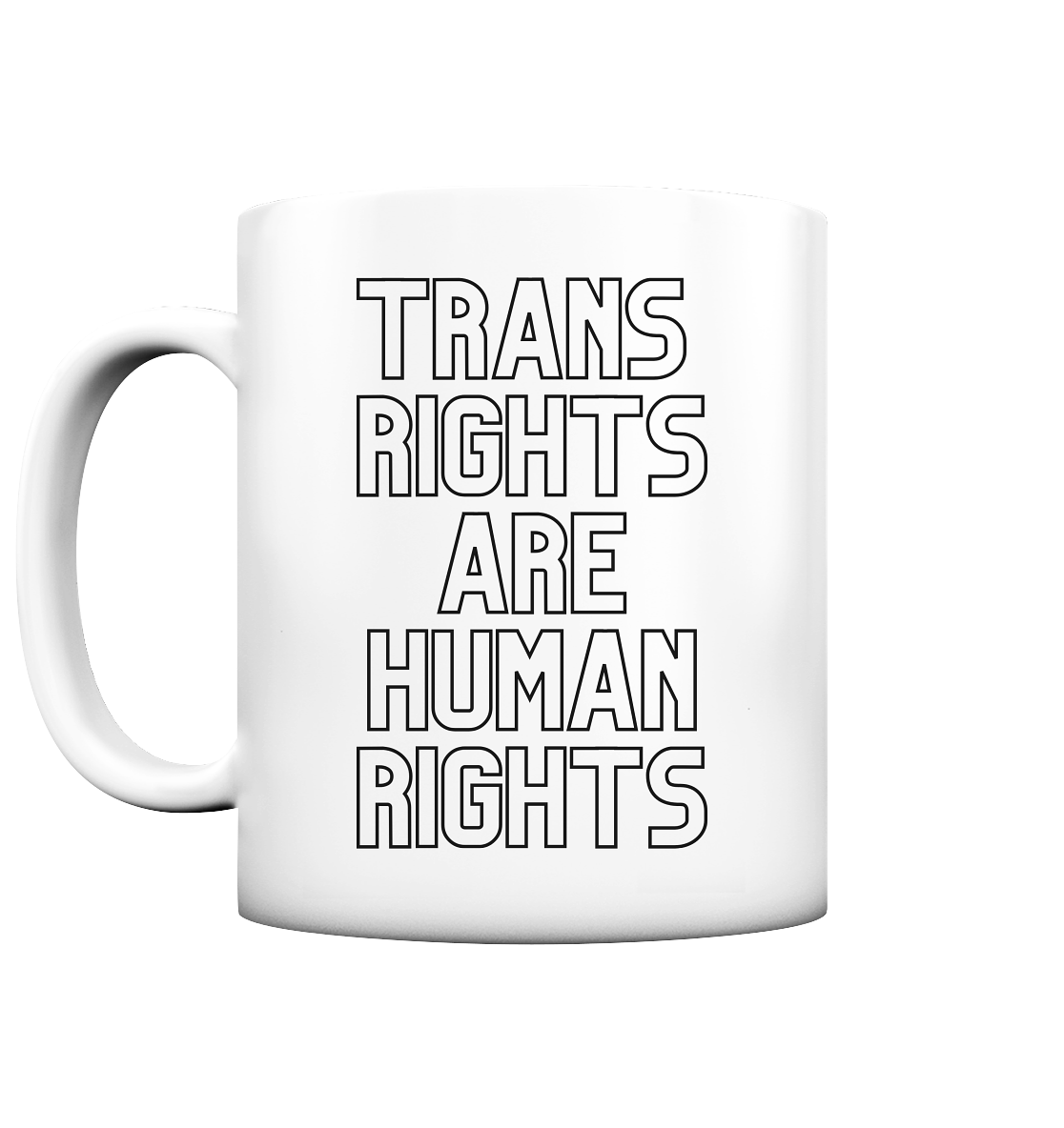 Trans Rights are Human Rights "Statement Edition" - Tasse matt