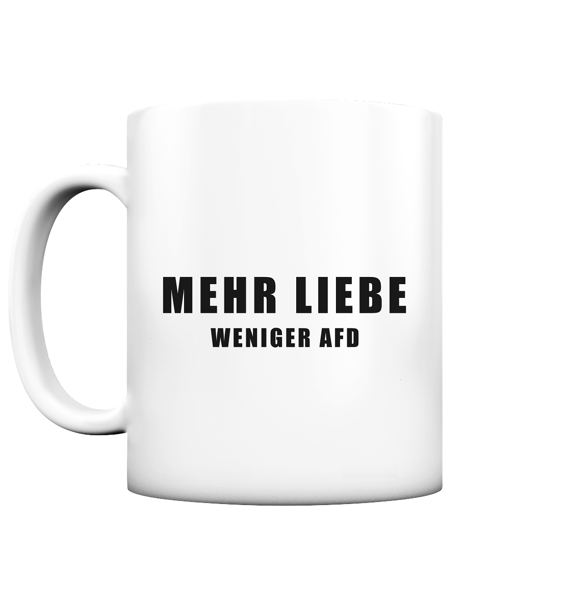 Mehr Lieber Weniger AfD "Statement Edition" - Tasse matt