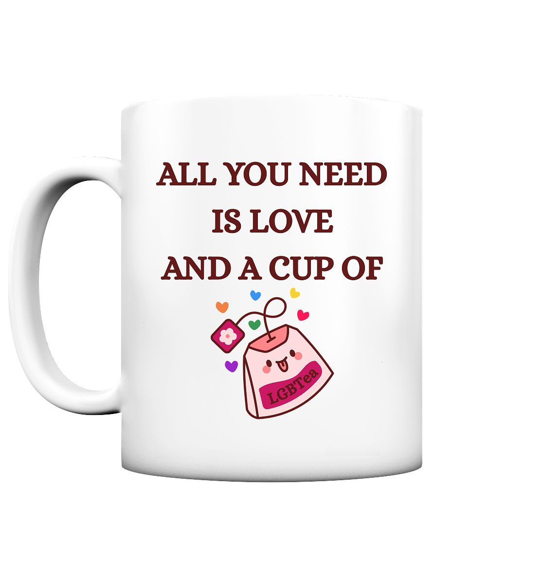 All You Need Is Love And A Cup Of lgbTEA - Tasse matt