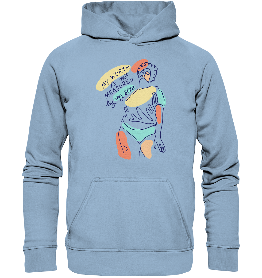 My Worth is not Measured by my Size Unisex Hoodie