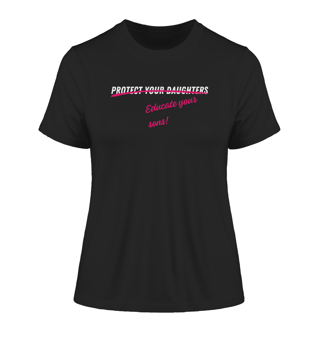 Don't Protect Your Daughters: Educate Your Sons - Fitted Ladies Organic Shirt