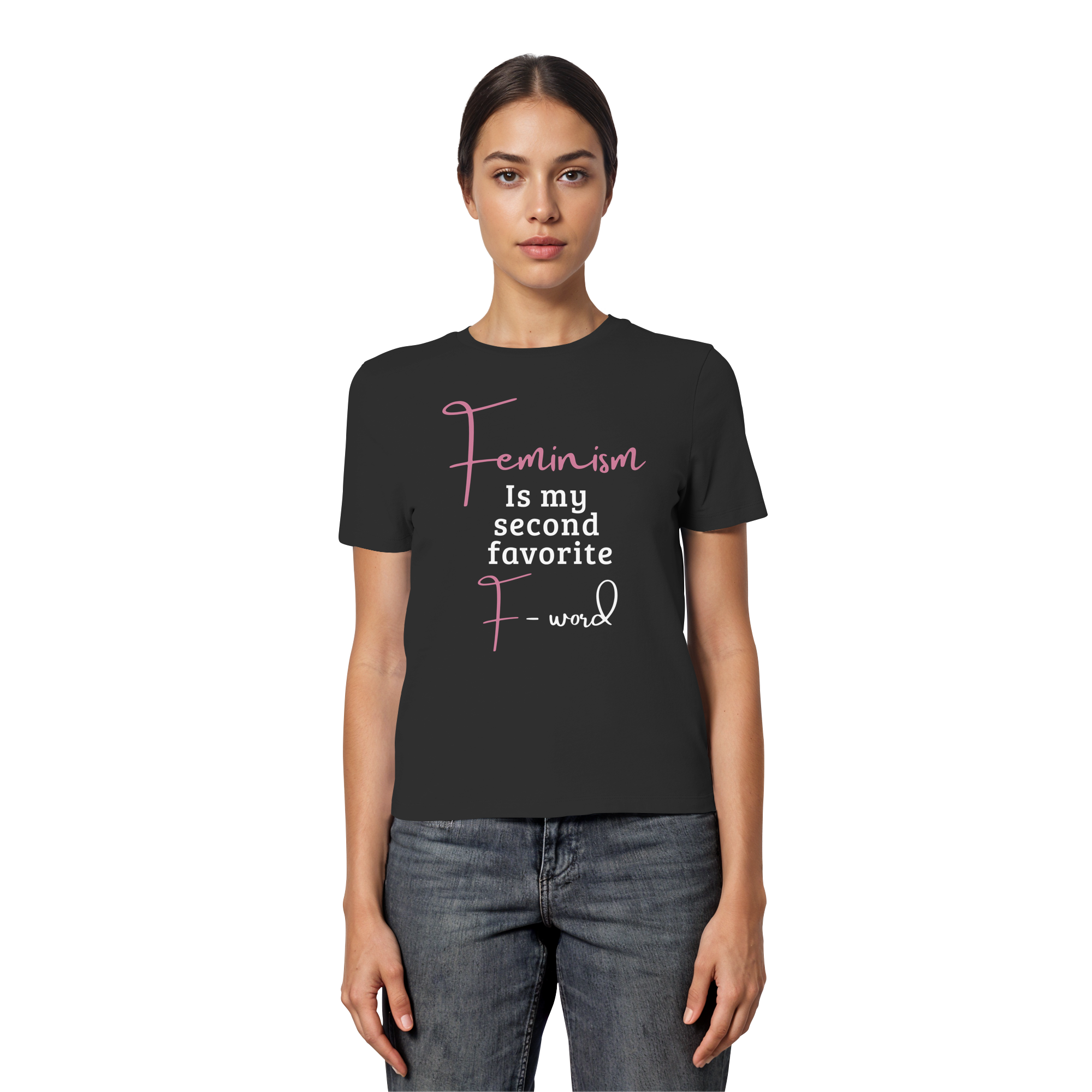 Feminism is my second favorite F word - Fitted Ladies Organic Shirt