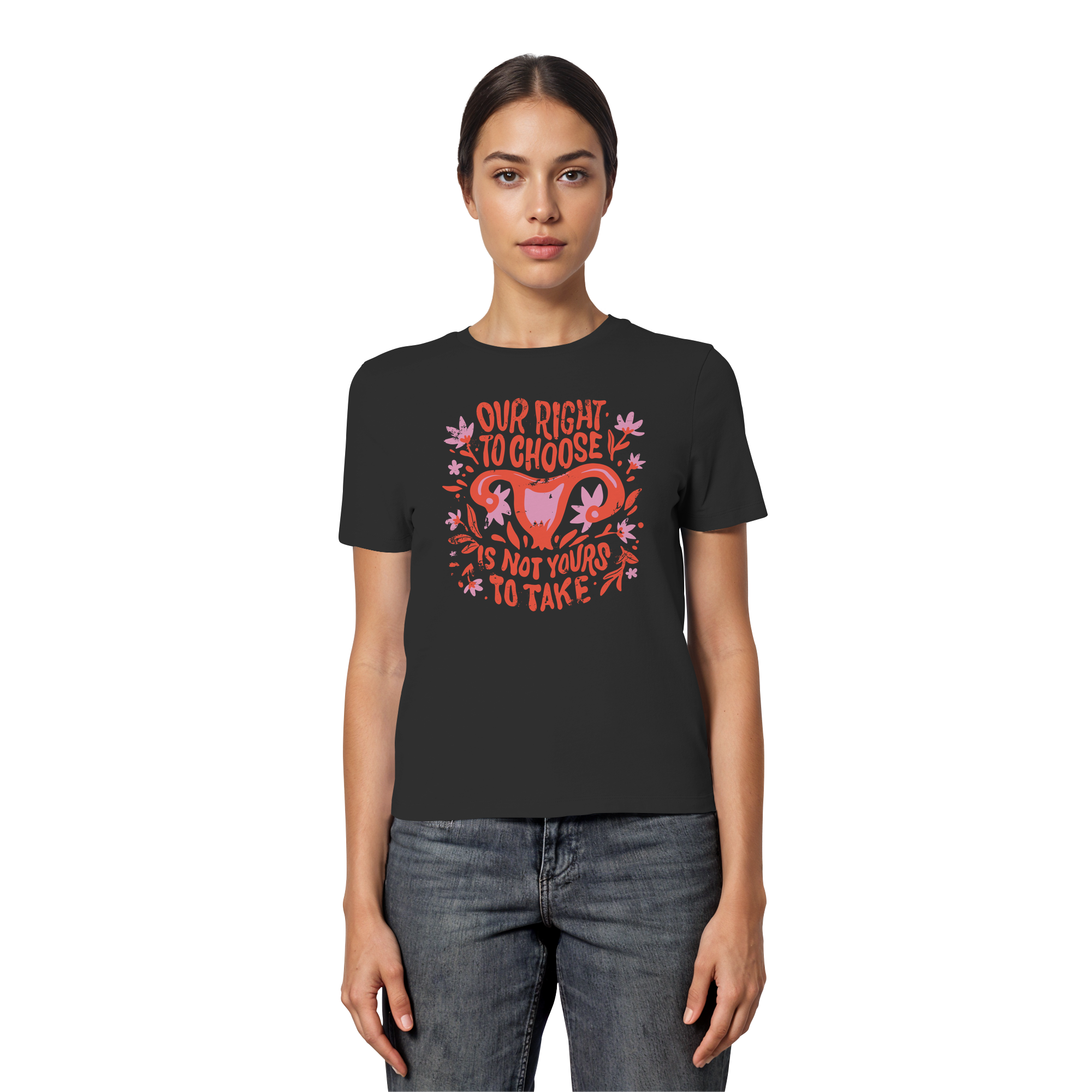 Our Right To Choose Is Not Yours To Take - Fitted Ladies Organic Shirt