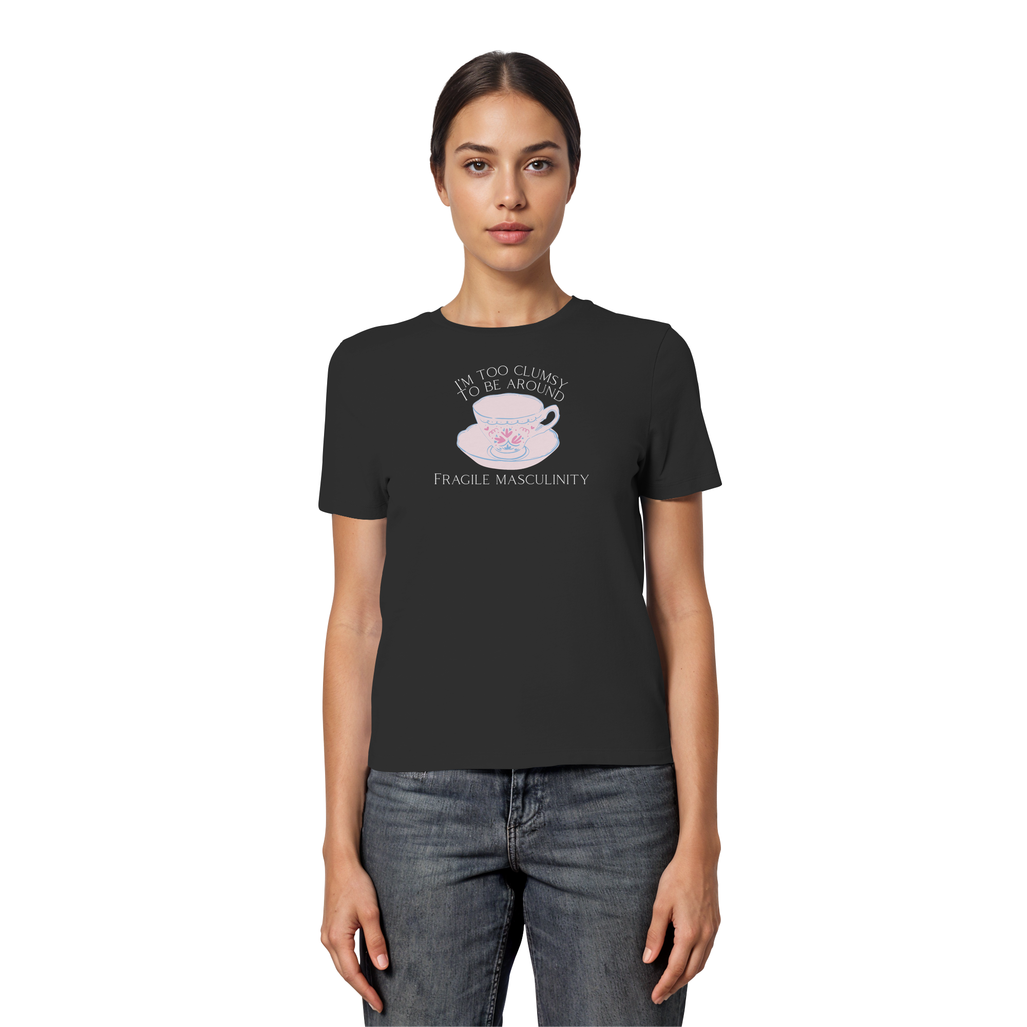 I'm too clumsy to be around fragile masculinity - Fitted Ladies Organic Shirt
