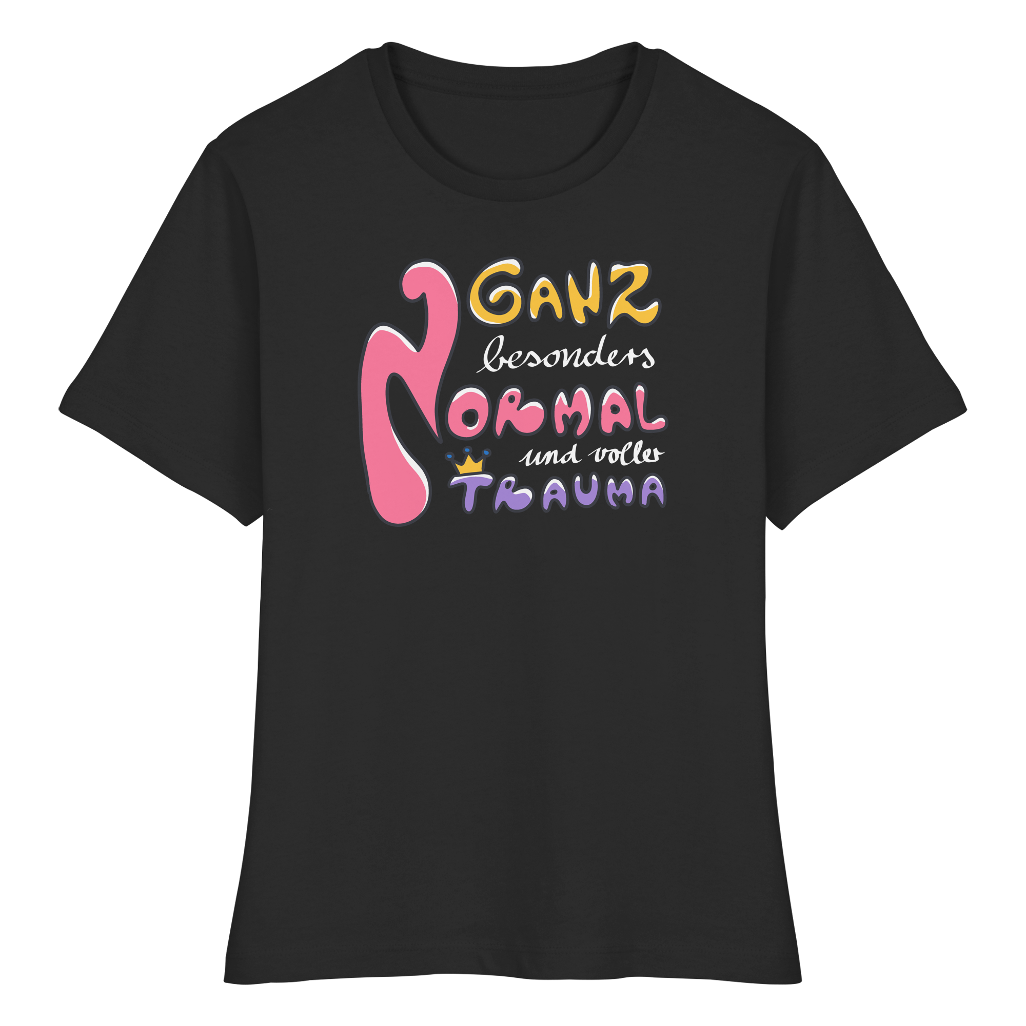 Ganz besonders Normal und voller Trauma "Bunte Edition" - Fitted Ladies Organic Shirt
