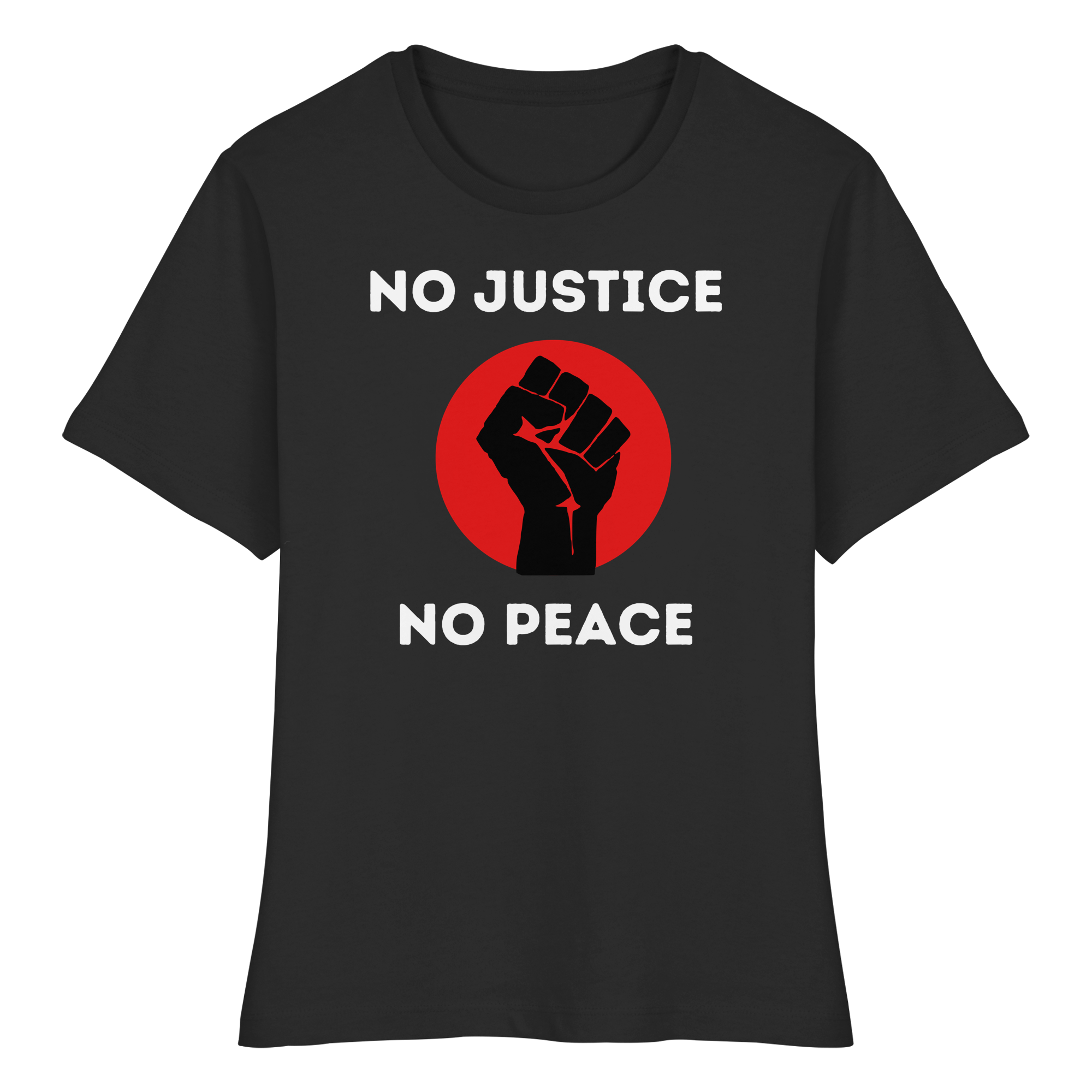No Justice No Peace "Raised Fist Edition" - Fitted Ladies Organic Shirt
