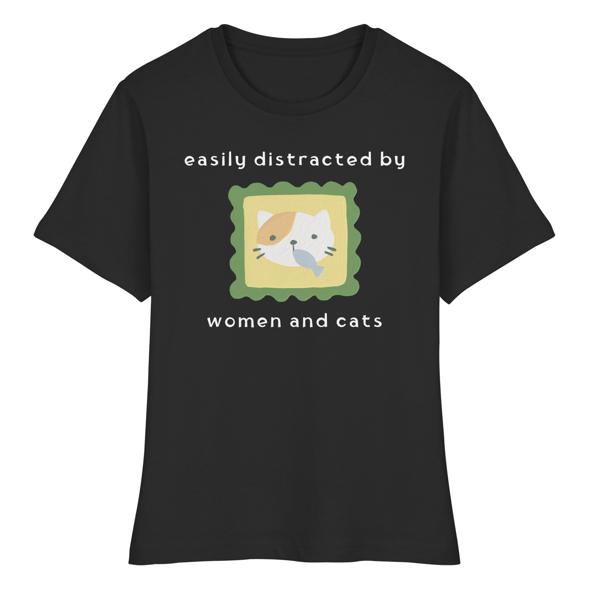 Easily Distracted by Women and Cats - Fitted Ladies Organic Shirt