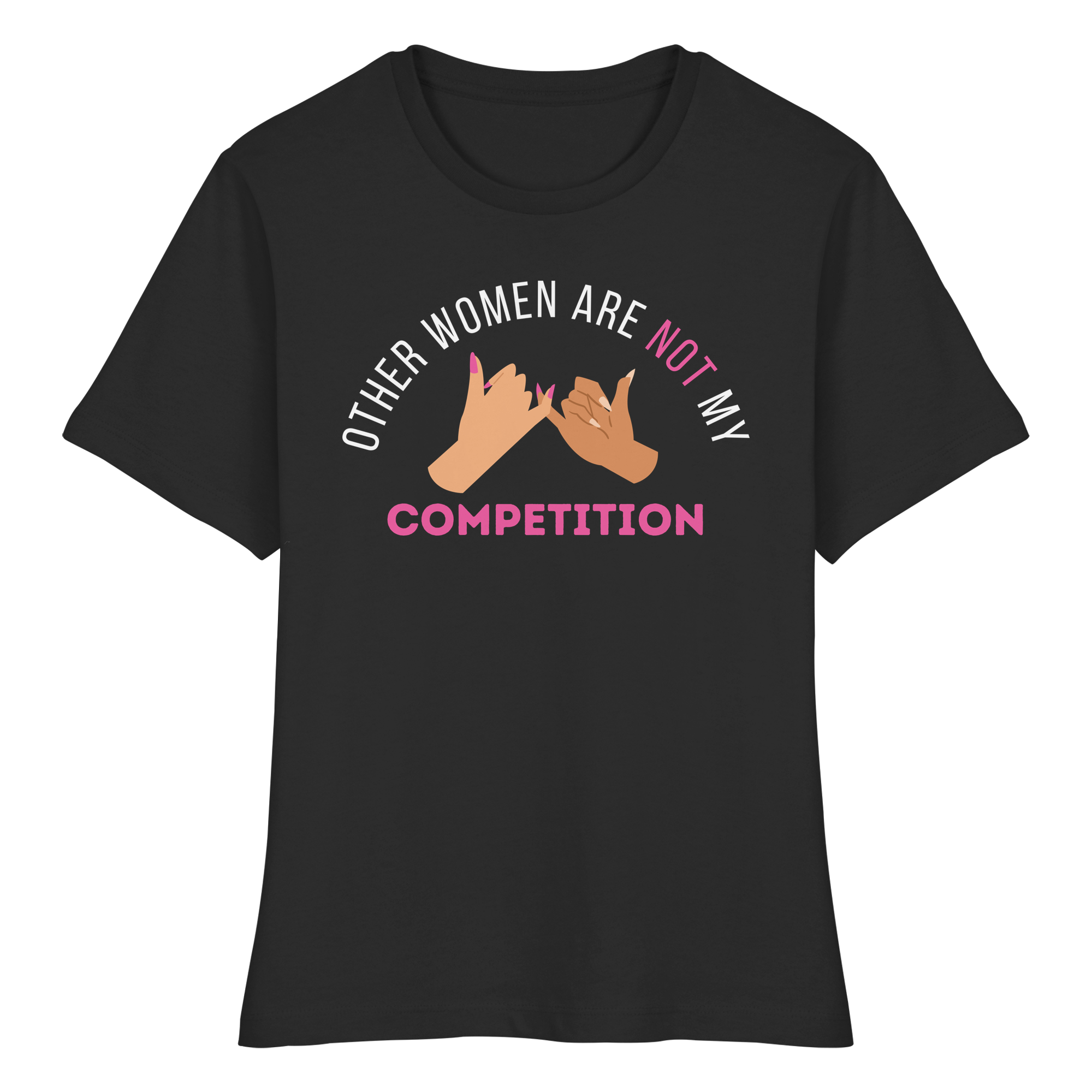 Other Women are NOT My Competition - Fitted Ladies Organic Shirt