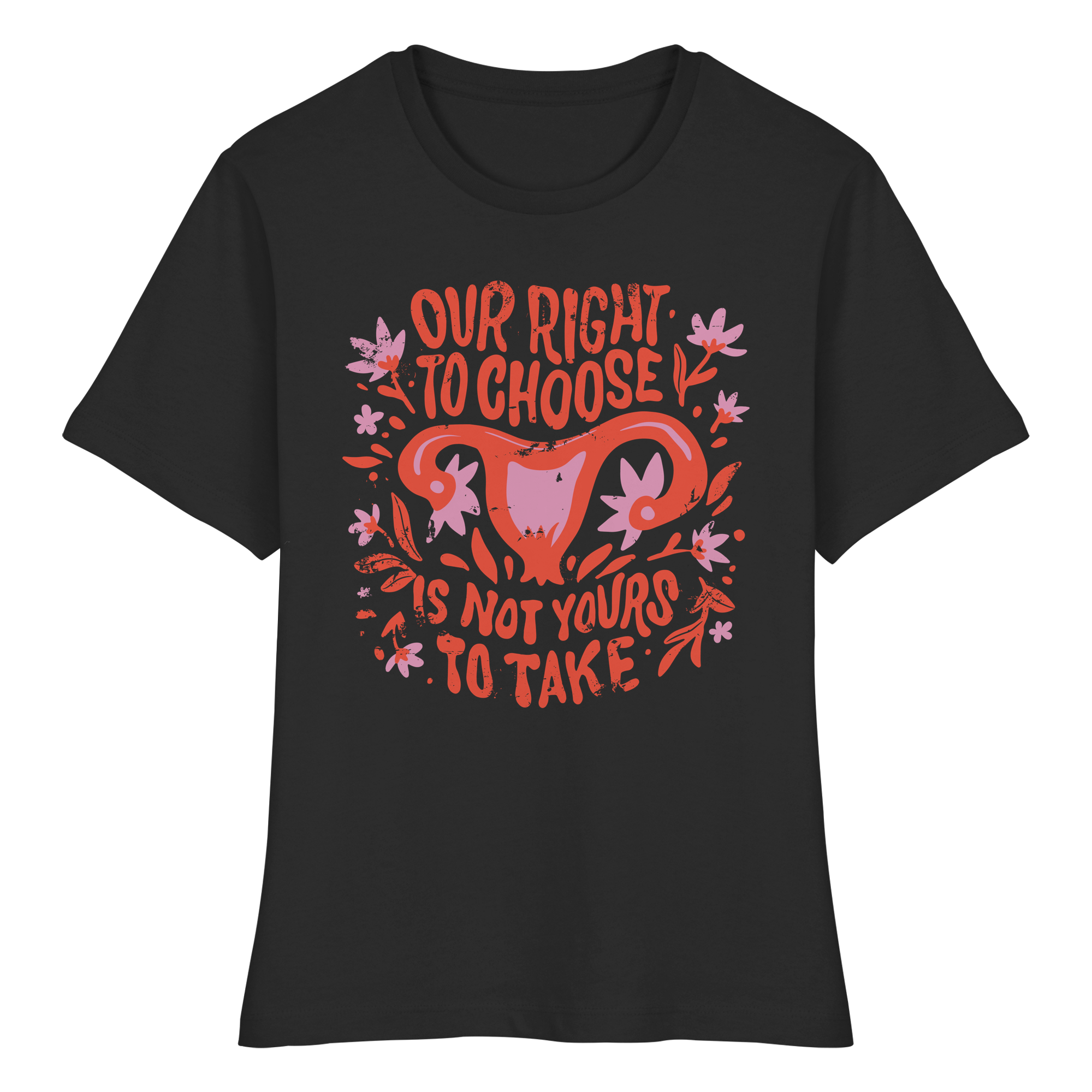 Our Right To Choose Is Not Yours To Take - Fitted Ladies Organic Shirt