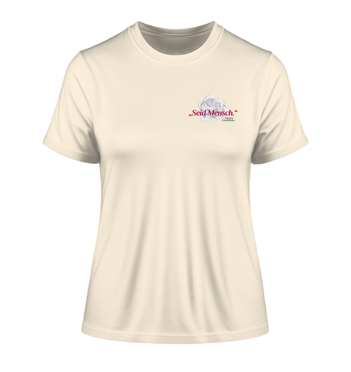 Seid Mensch "Weiße Rose Edition" - Fitted Ladies Organic Shirt