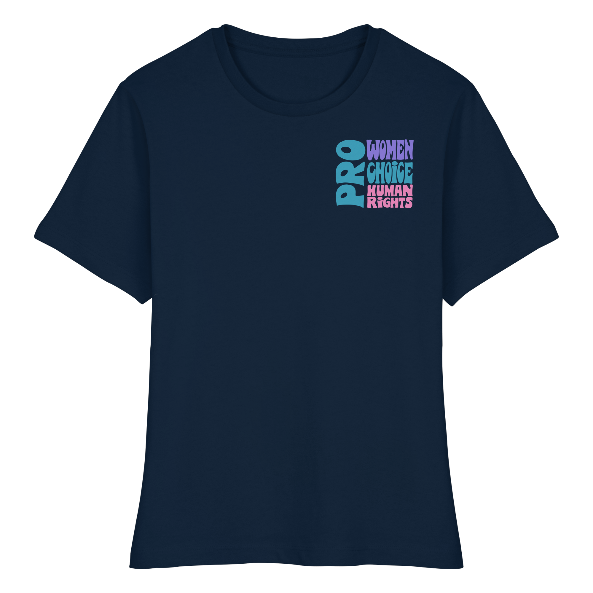 Pro Women Choice Human Rights "Soft Pop Edition" - Fitted Ladies Organic Shirt