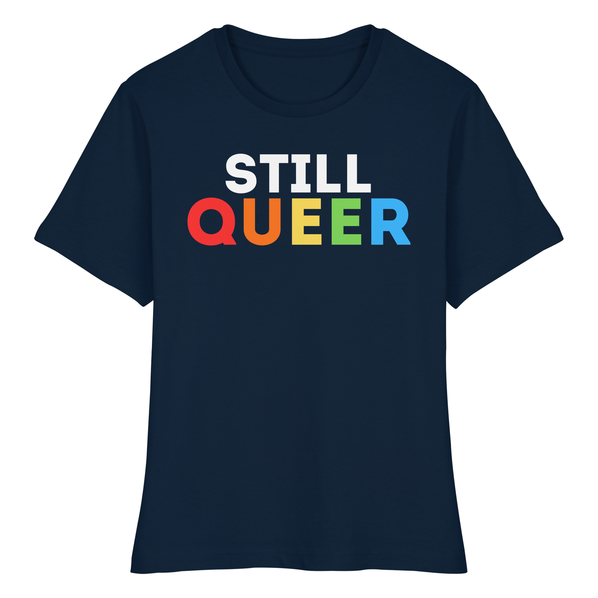 Still Queer - Fitted Ladies Organic Shirt
