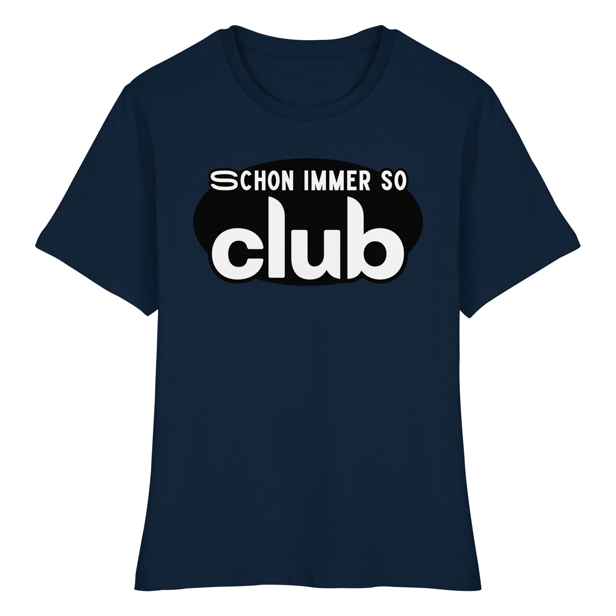 Schon Immer So Club - Fitted Ladies Organic Shirt