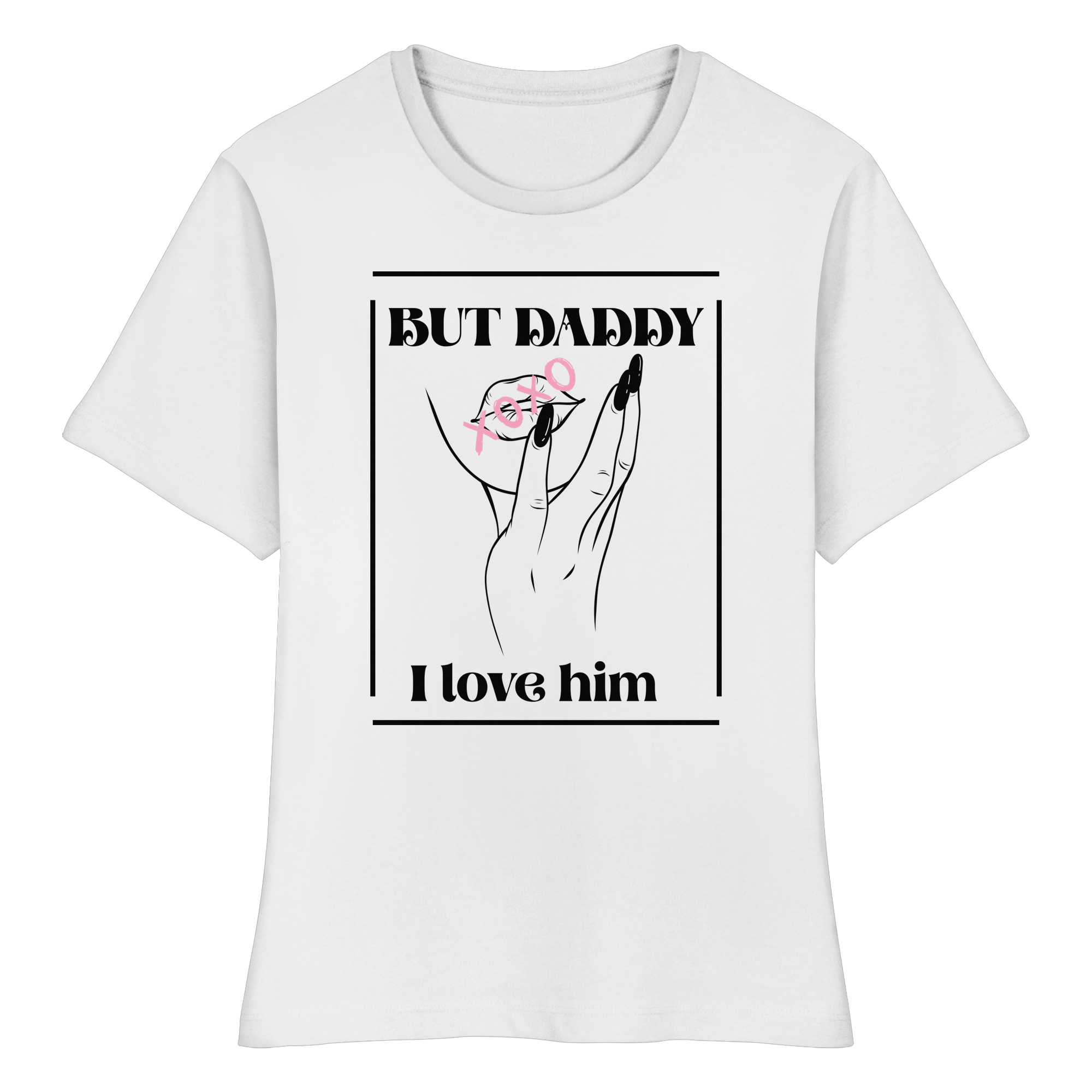 But Daddy I Love Him (hell) - Fitted Ladies Organic Shirt
